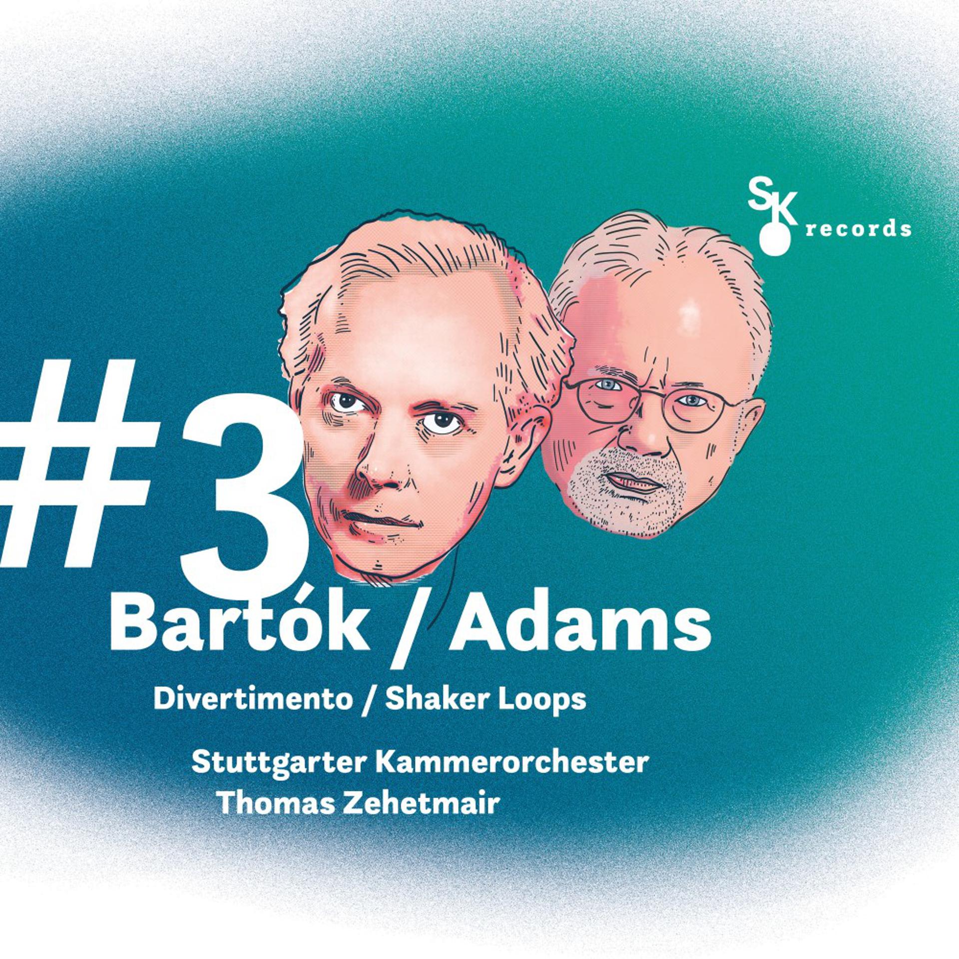 Постер альбома #3 Bartók / Adams: Divertimento / Shaker Loops
