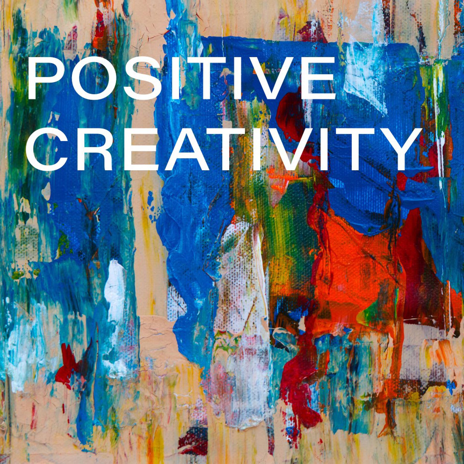 Постер альбома Positive Creativity