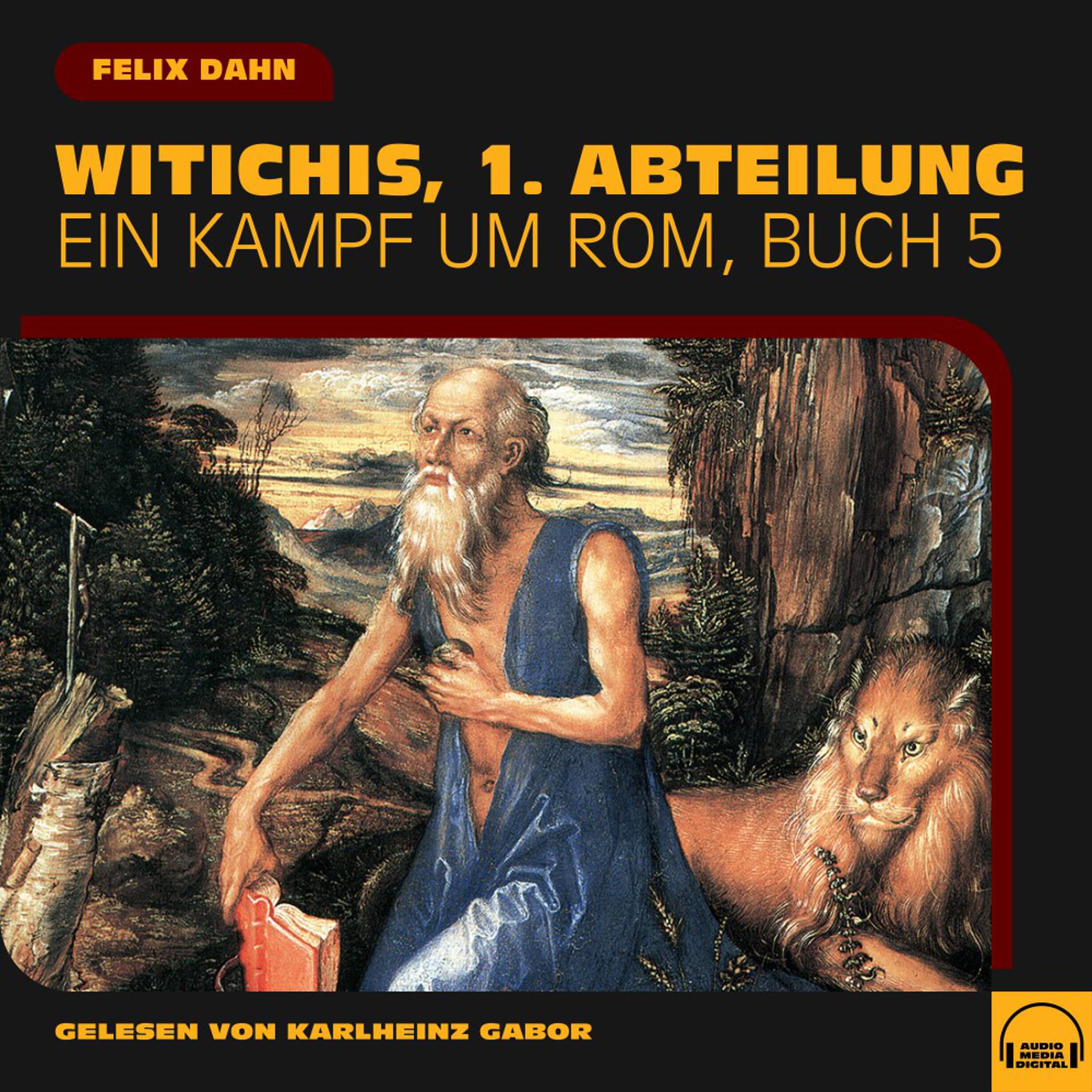 Постер альбома Witichis, 1. Abteilung (Ein Kampf um Rom, Buch 5)