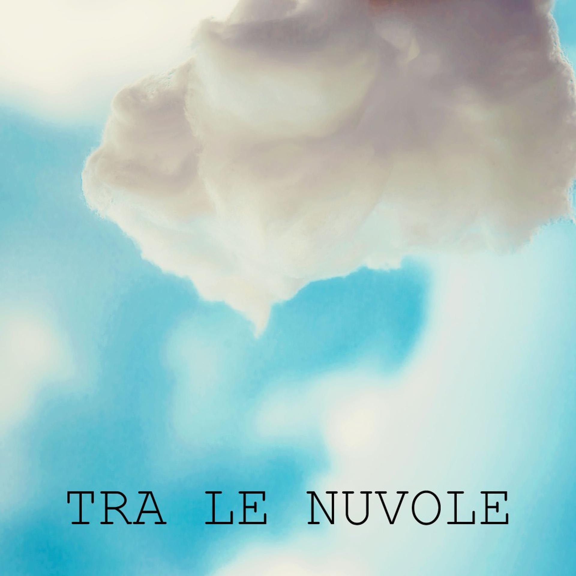 Постер альбома Tra le nuvole