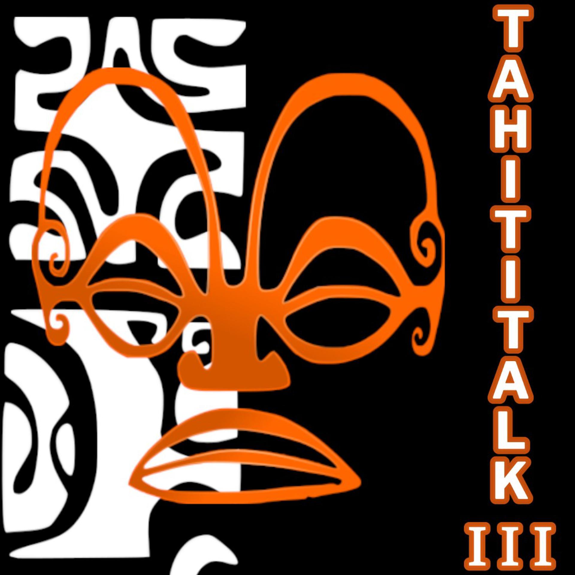 Постер альбома Tahititalk, Pt. III