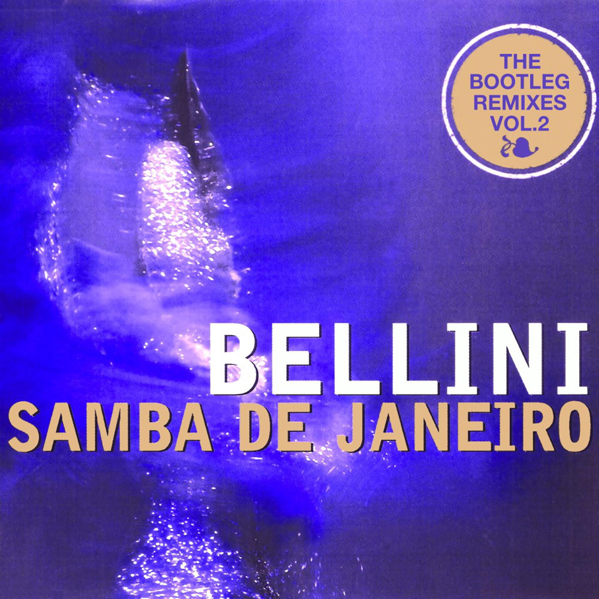 Постер альбома Samba de Janeiro - The Bootleg Remixes, Vol. 2
