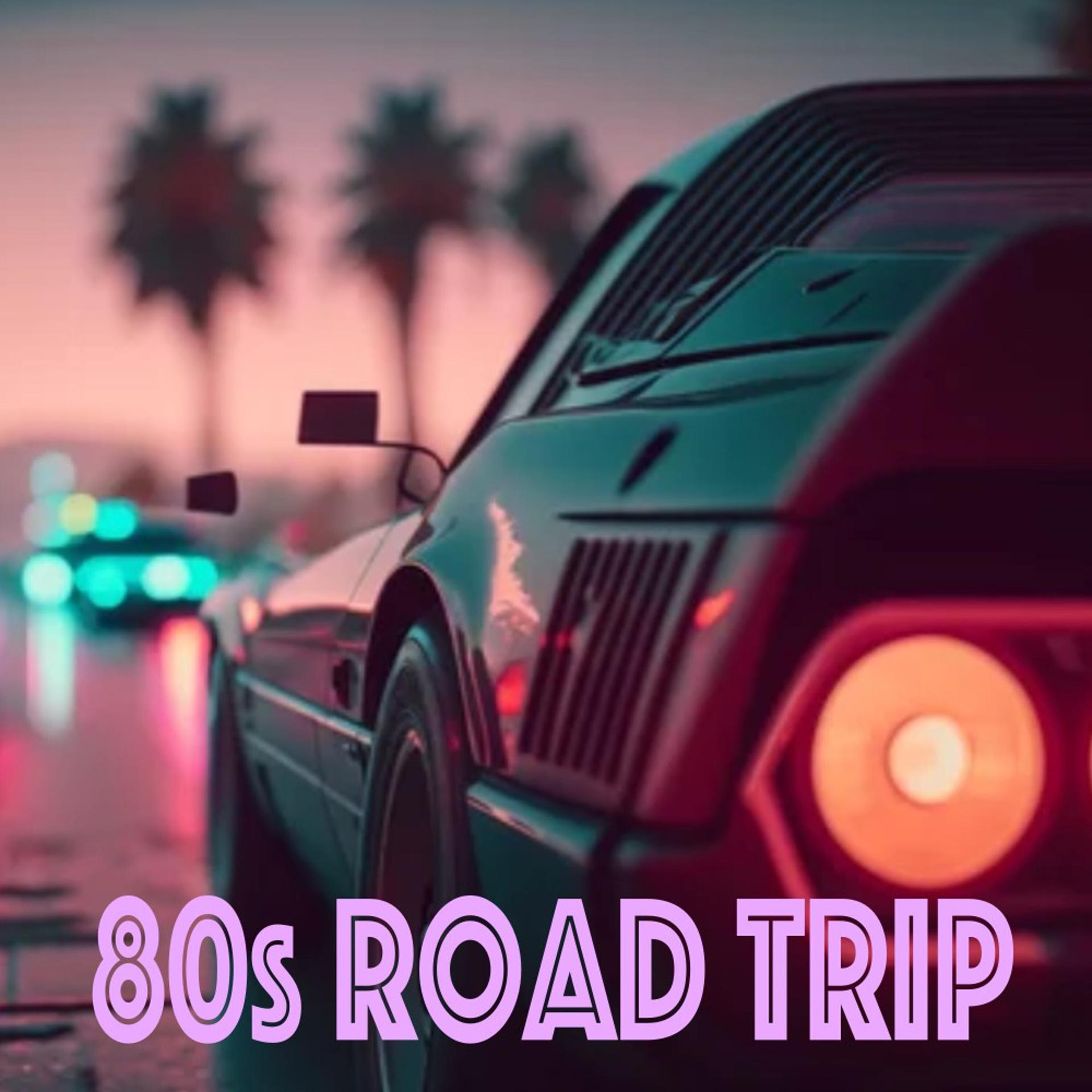 Постер альбома 80S Road Trip