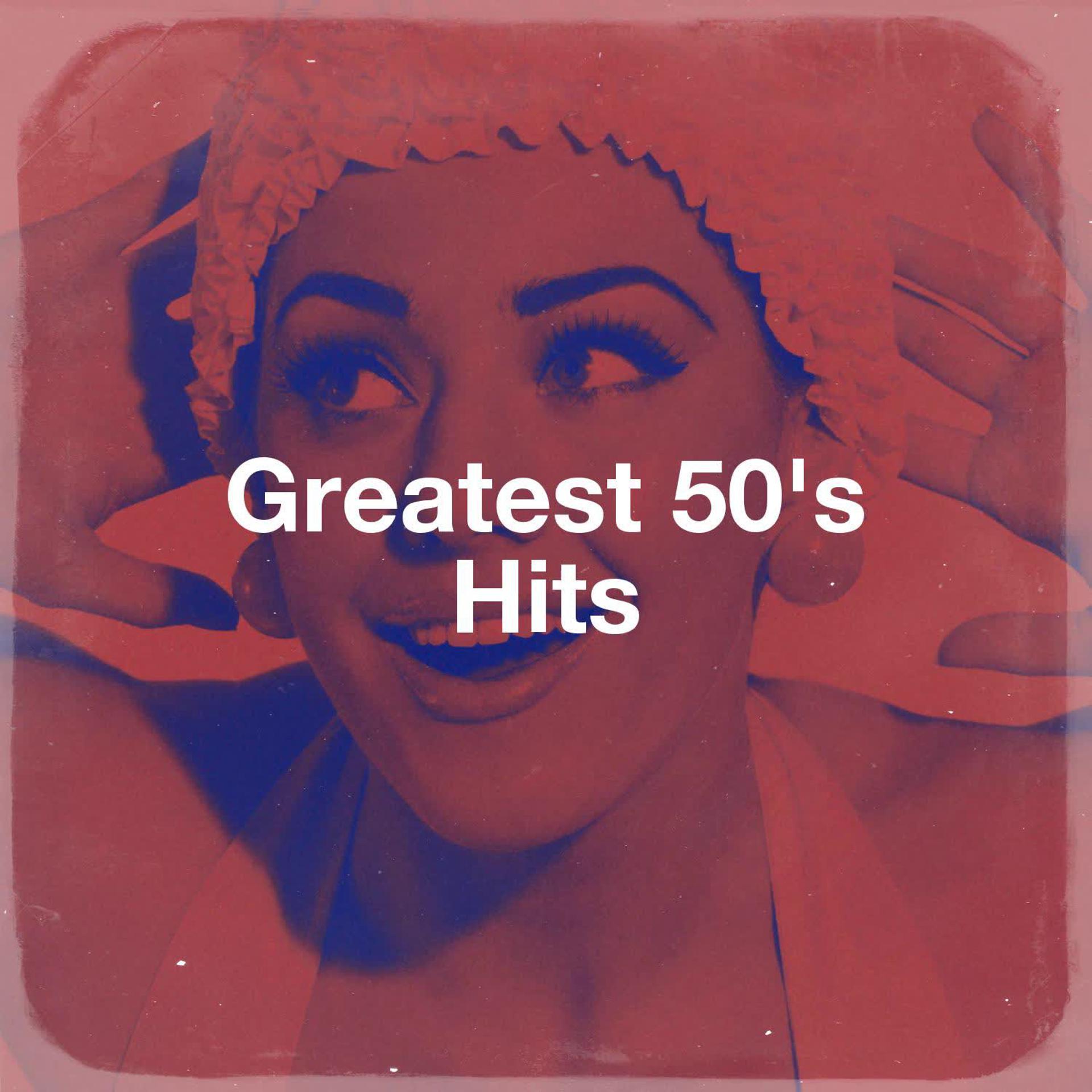 Постер альбома Greatest 50's Hits