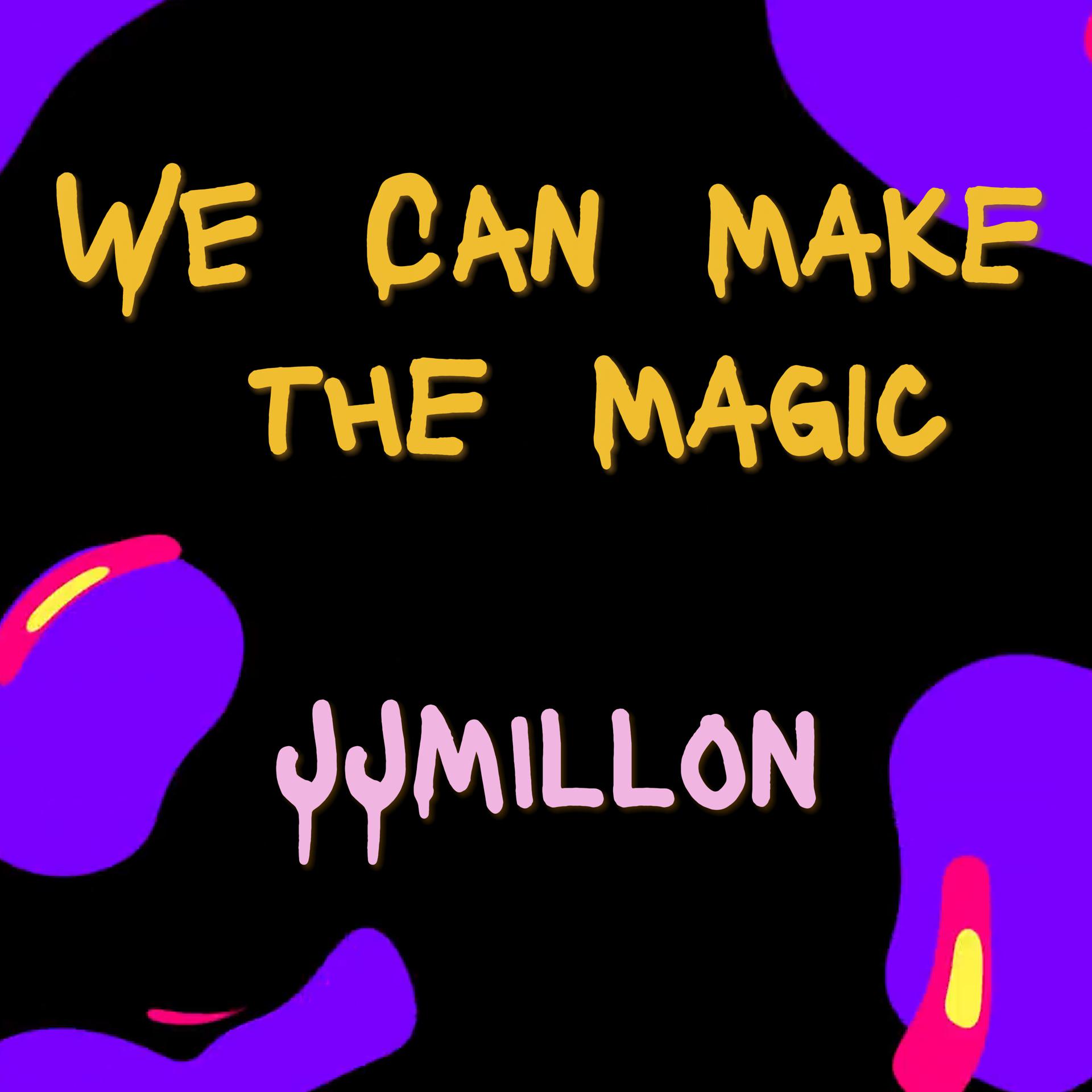 Постер альбома We Can Make the Magic