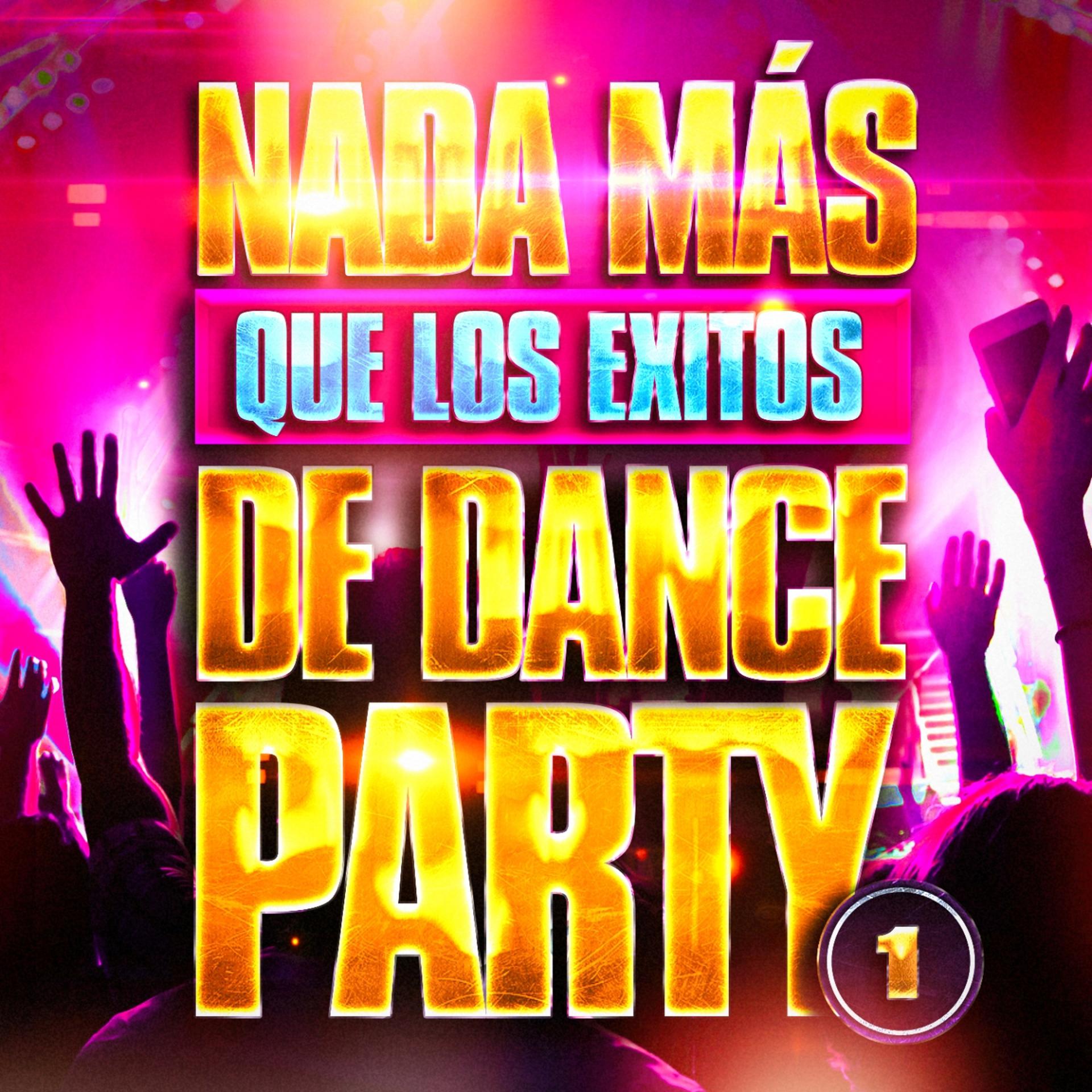 Постер альбома Nada Más Que los Exitos de Dance Music, Vol. 1