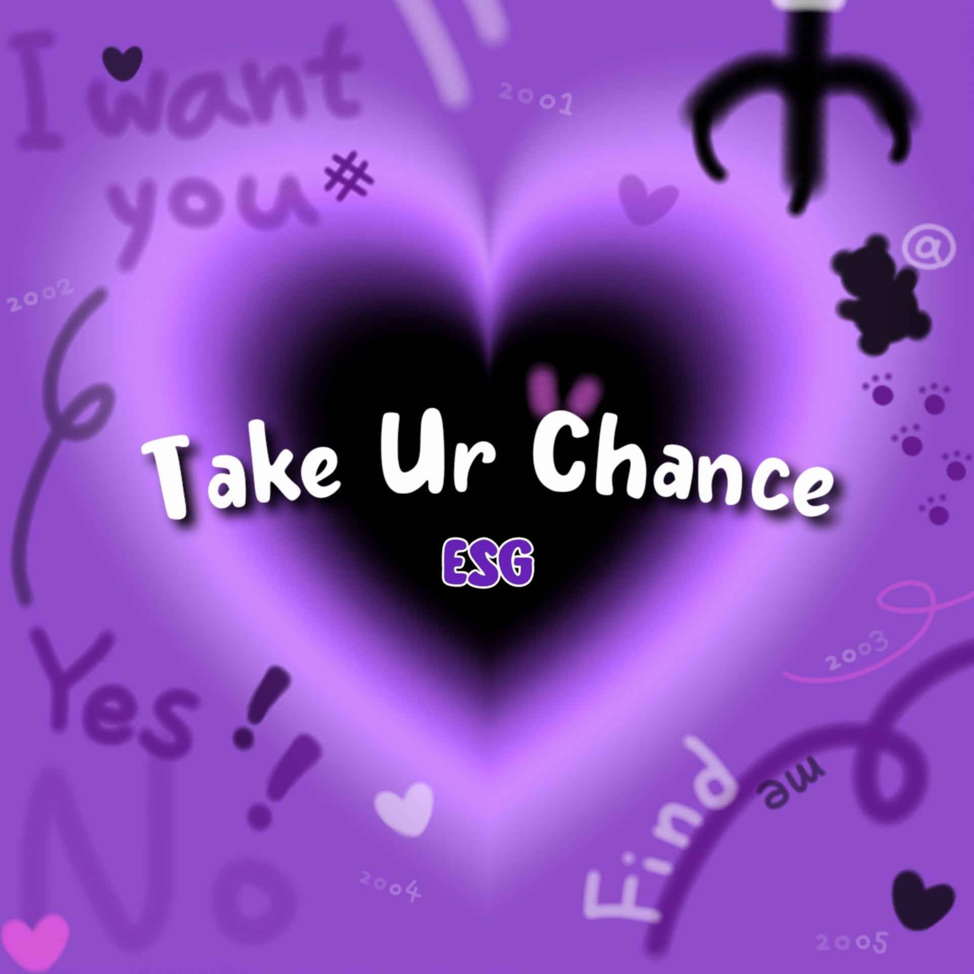 Постер альбома Take Ur Chance