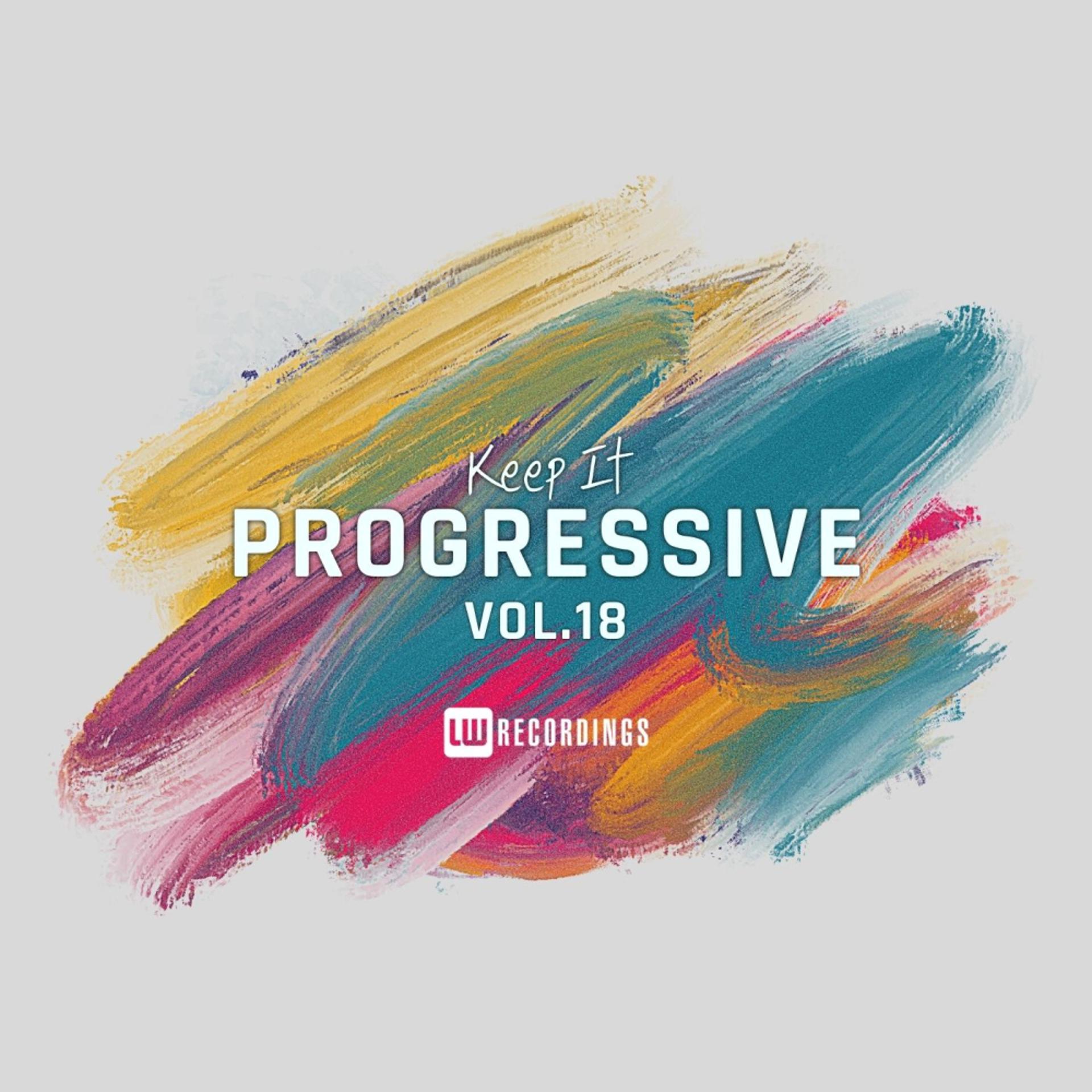 Постер альбома Keep It Progressive, Vol. 18