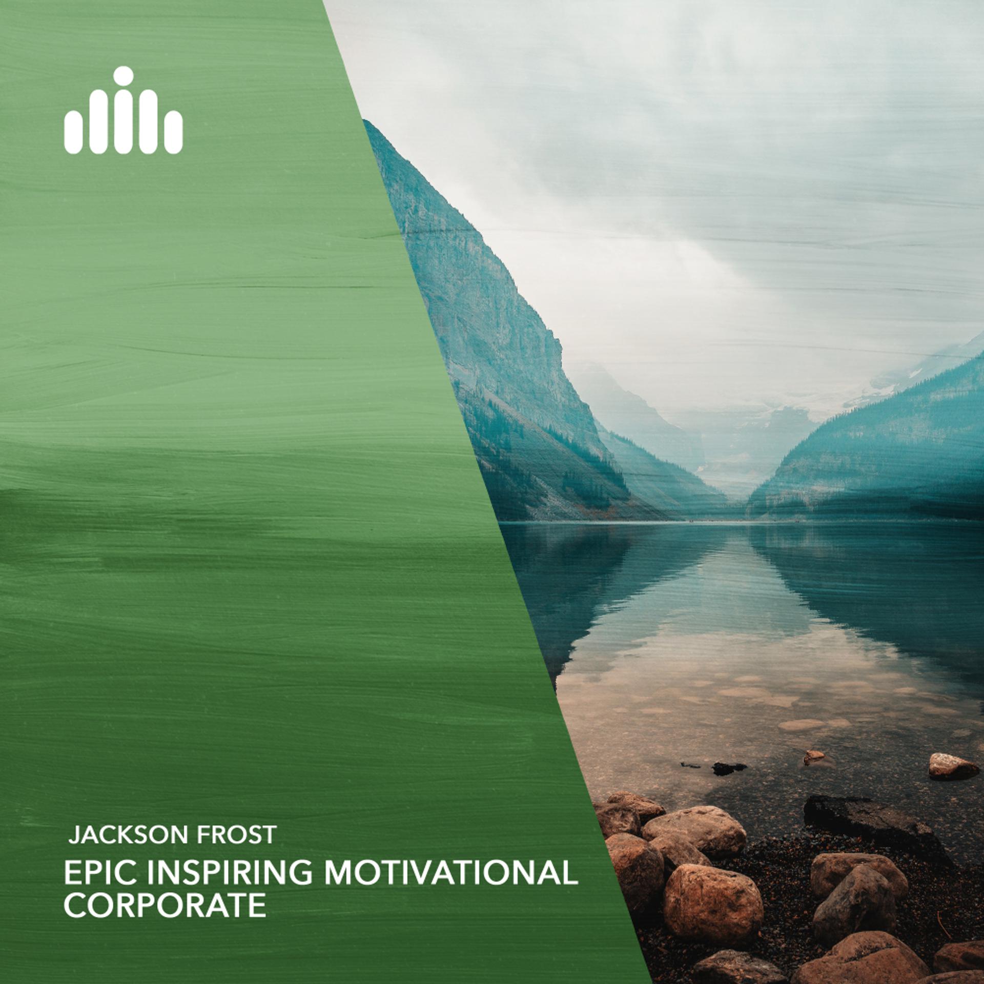 Постер альбома Epic Inspiring Motivational Corporate