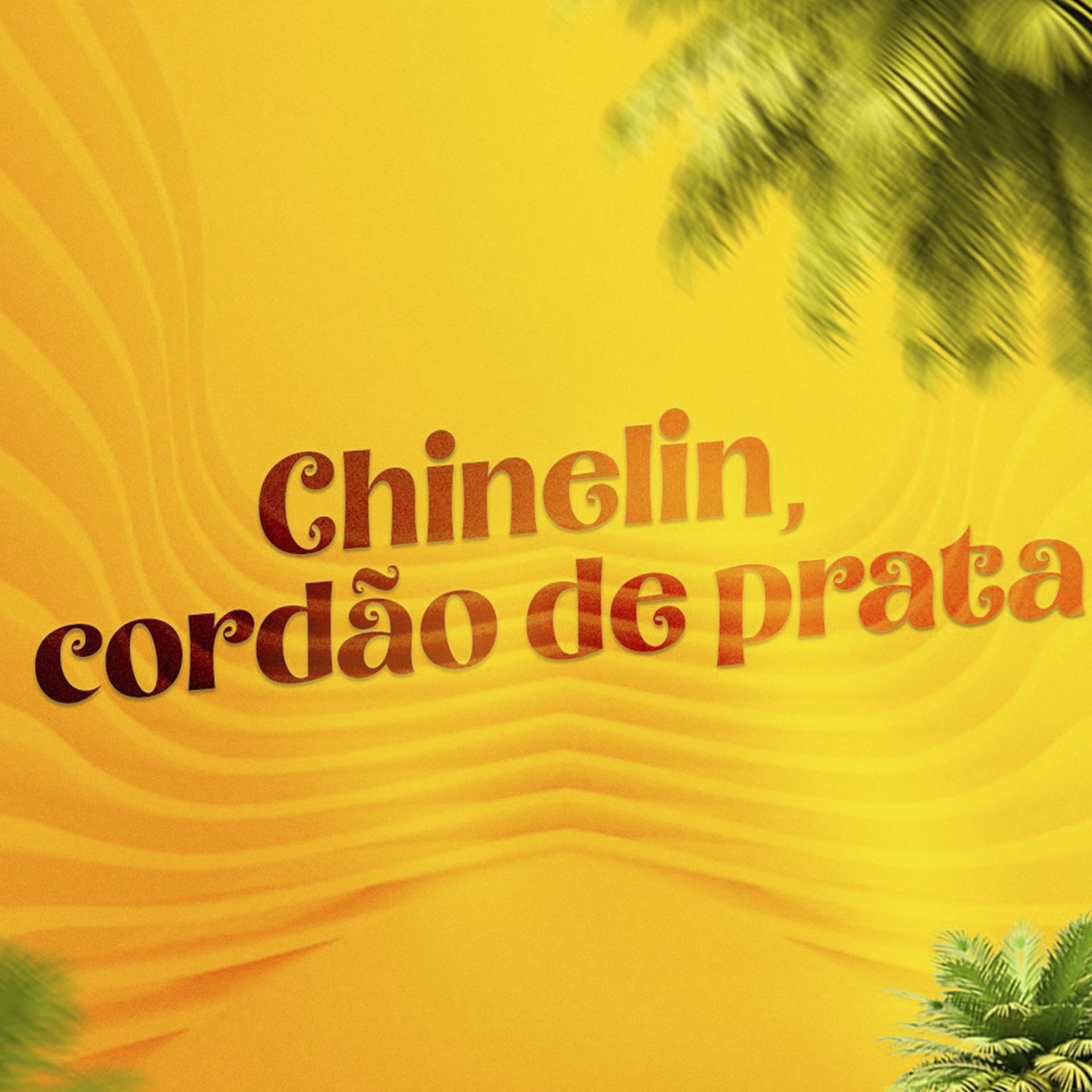 Постер альбома Chinelin, Cordão de Prata