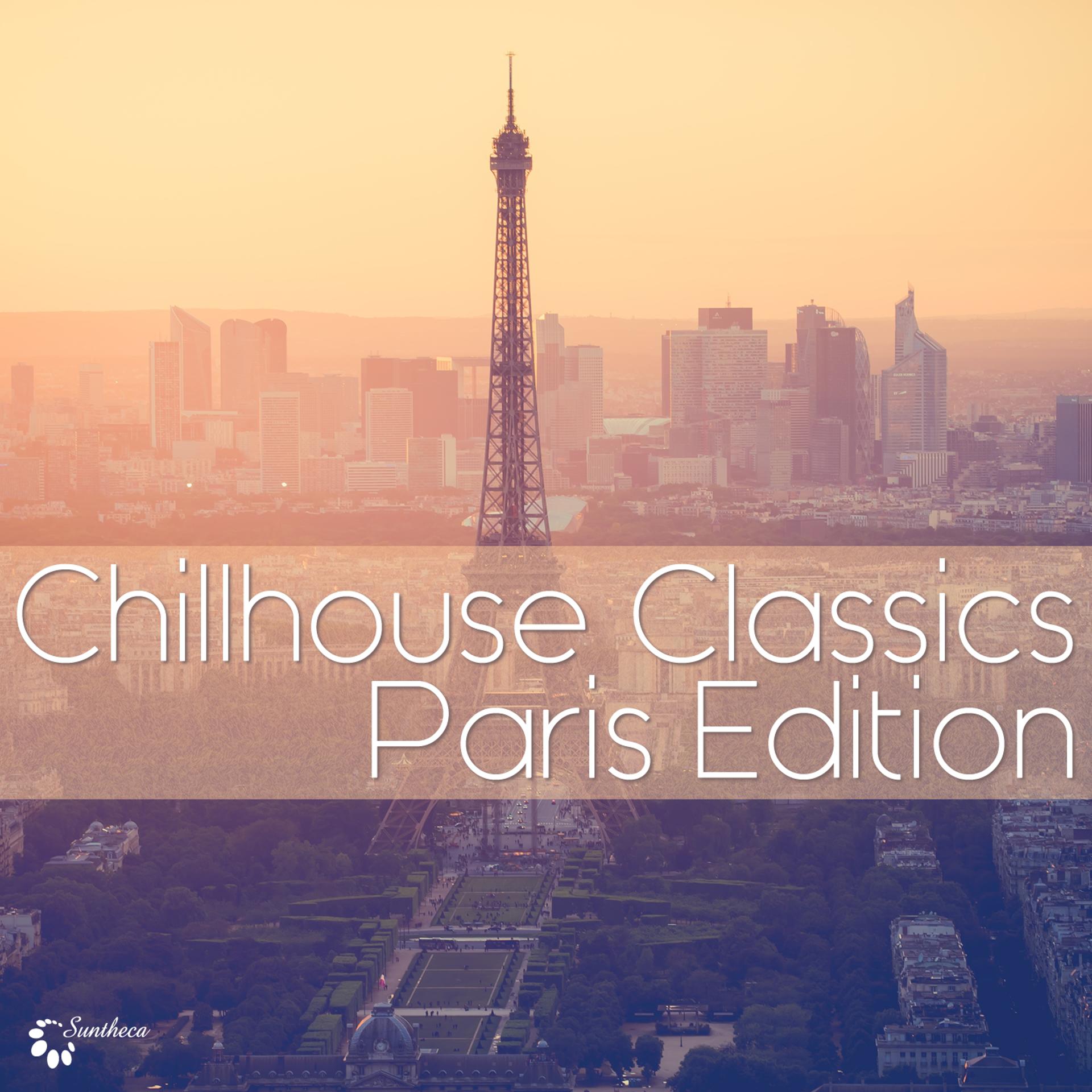 Постер альбома Chillhouse Classics Paris Edition