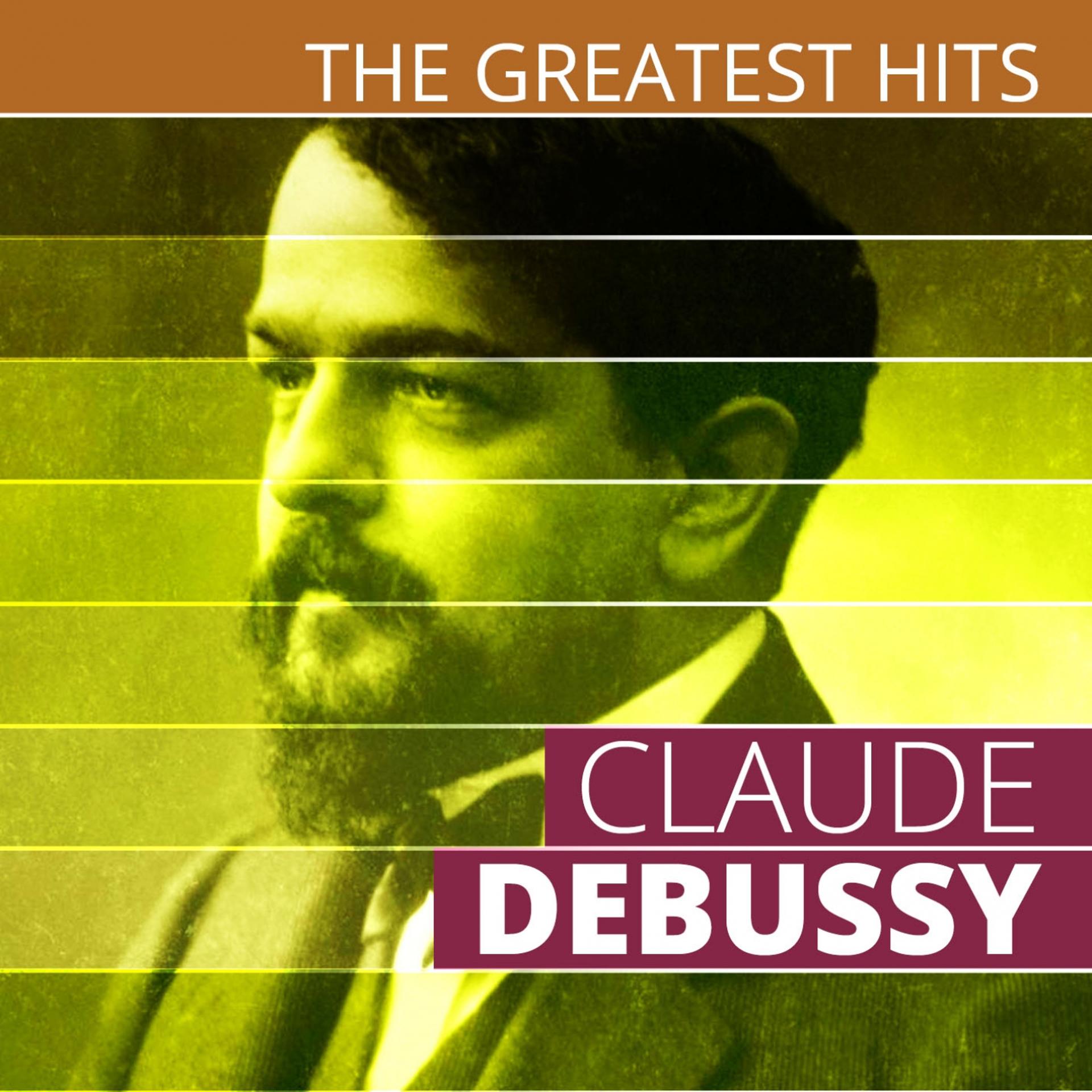 Постер альбома The Greatest Hits: Claude Debussy