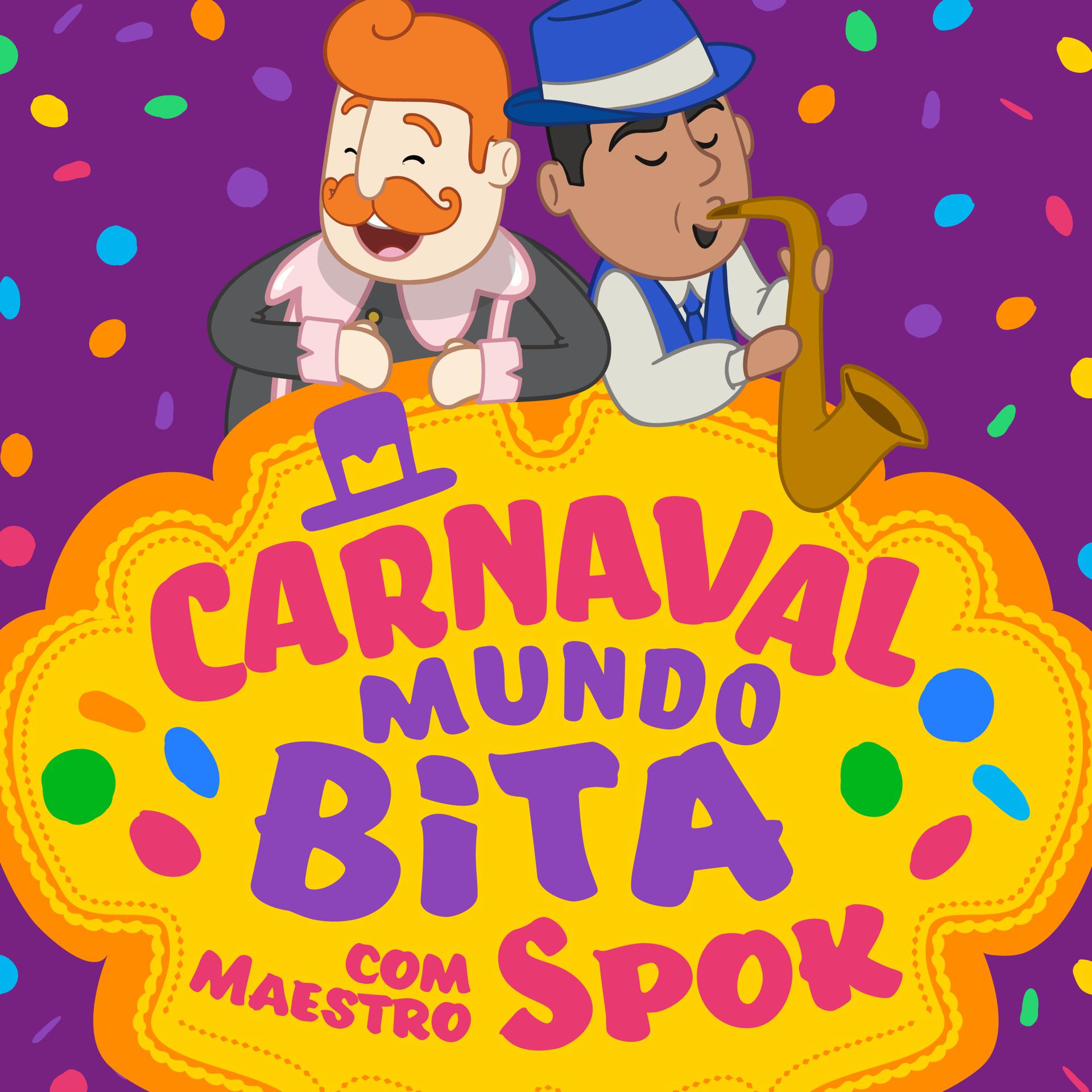 Постер альбома Carnaval Mundo Bita Com Maestro Spok
