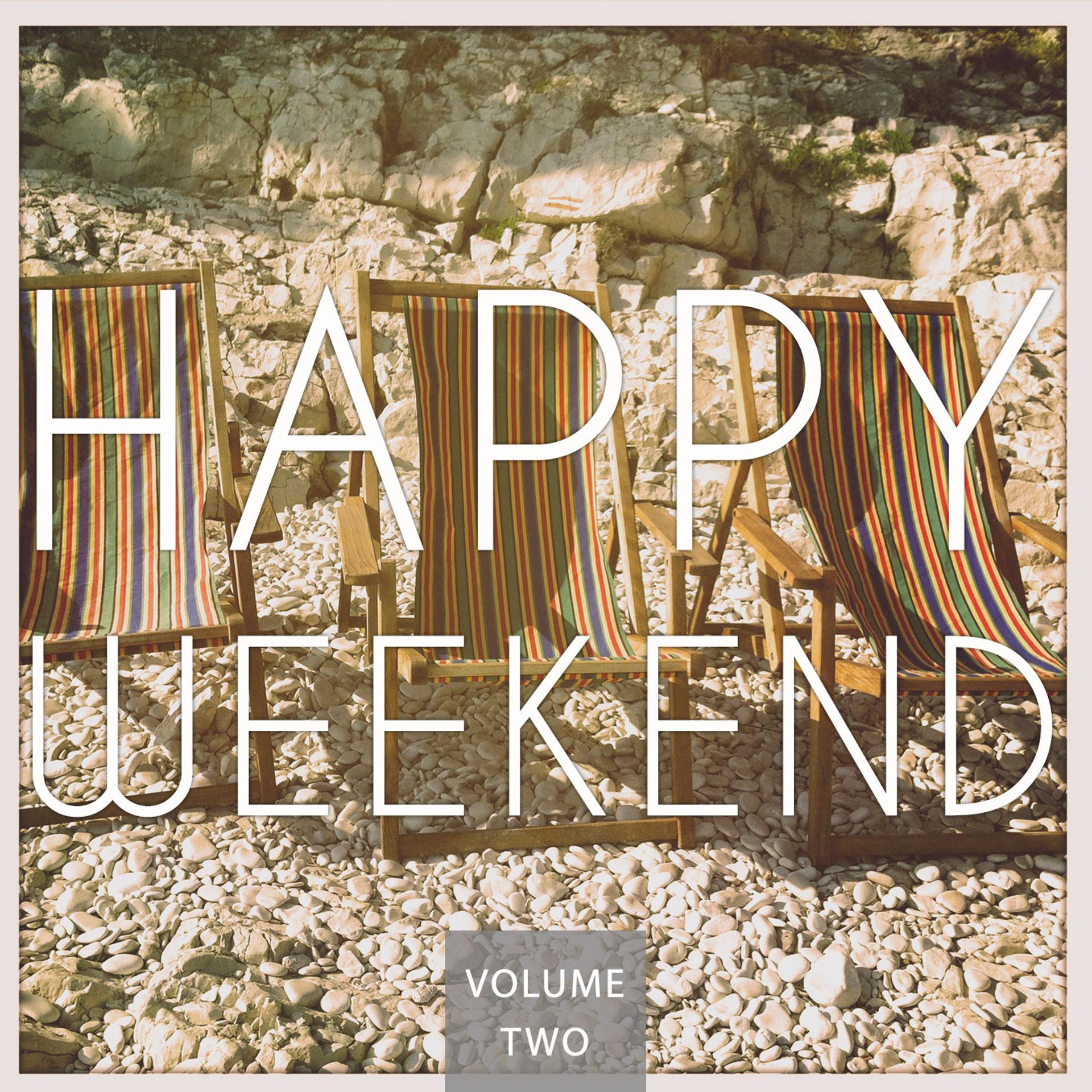 Постер альбома Happy Weekend, Vol. 2