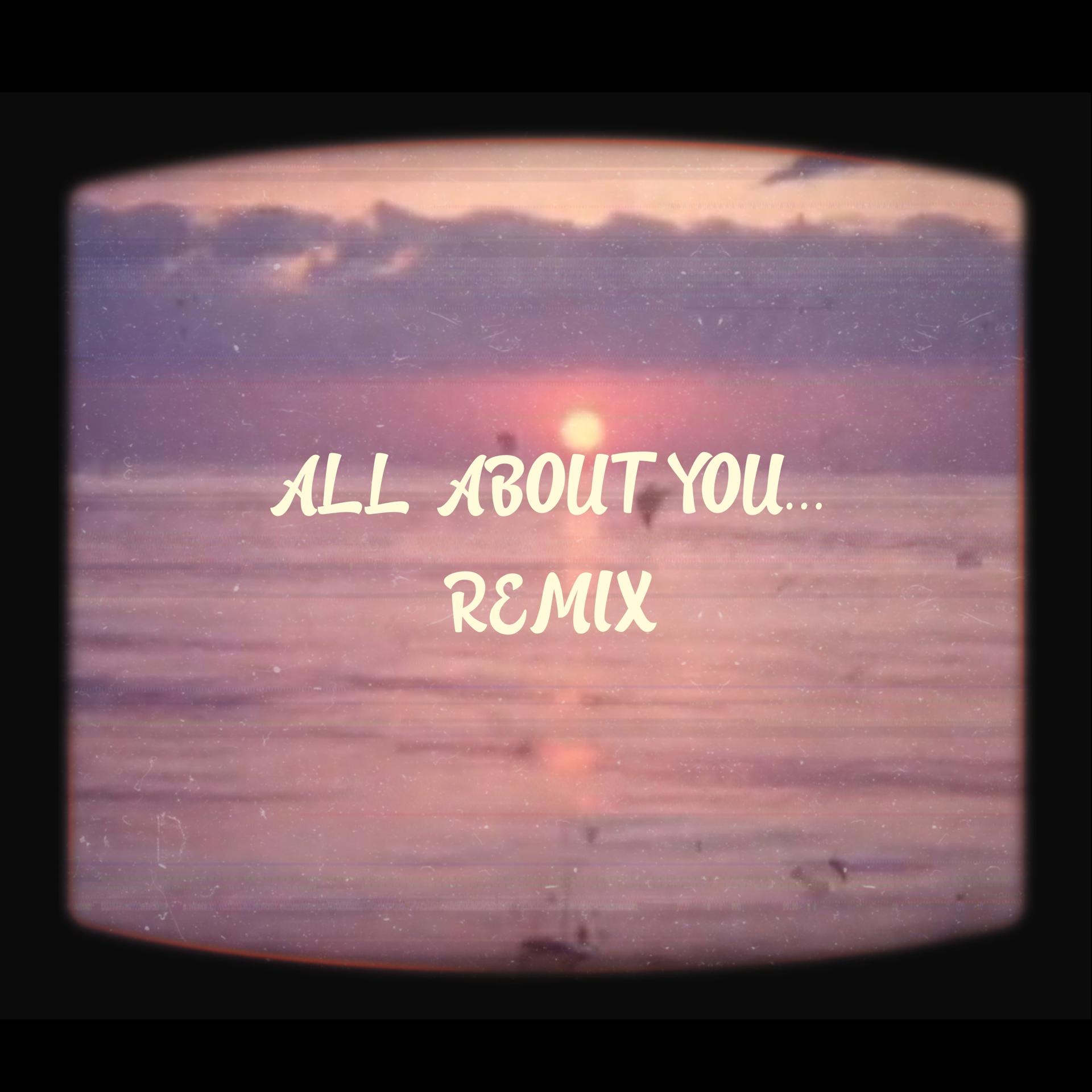 Постер альбома ALL ABOUT YOU...