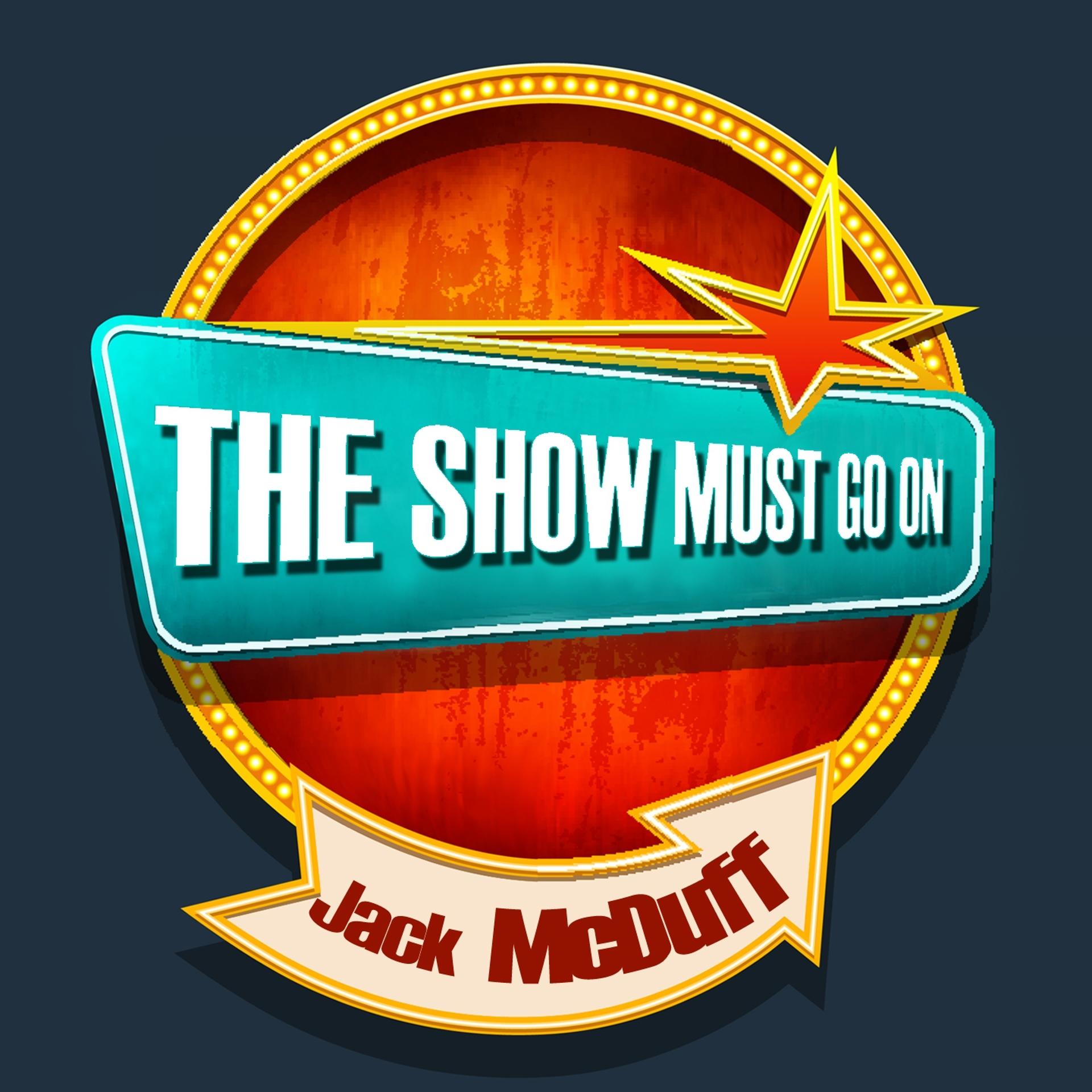 Постер альбома THE SHOW MUST GO ON with Jack McDuff (Remastered)