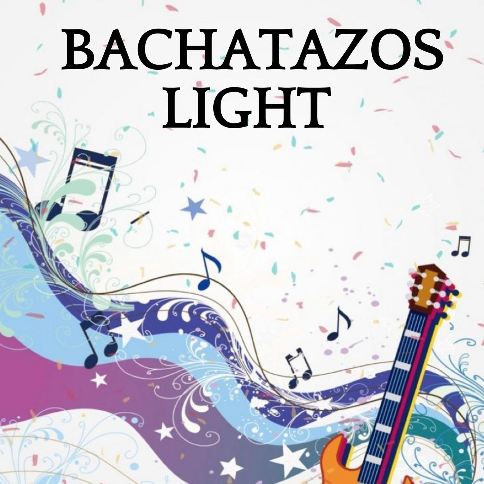 Постер альбома Bachatazos Light