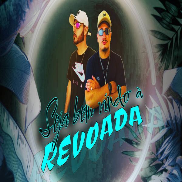 Альбом Seja Bem Vindo à Revoada исполнителя Teddy Nobru, DJ MOLINA OFC