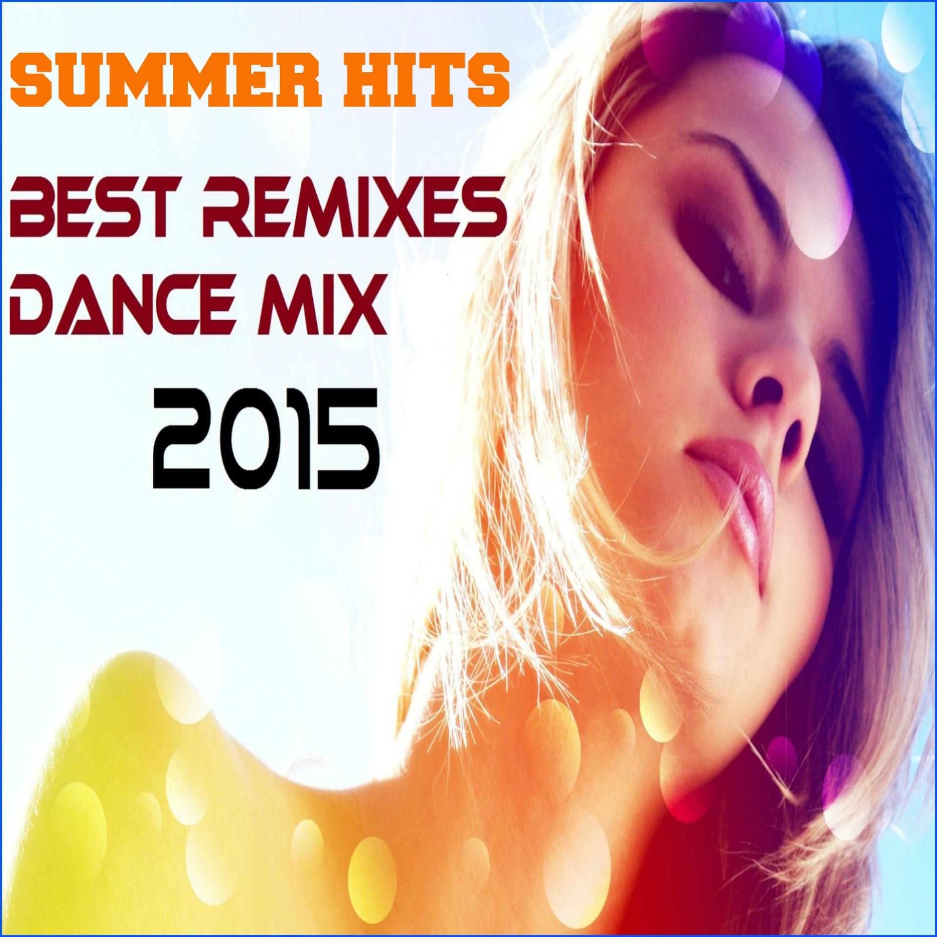 Постер альбома Summer Hits: Best Remixes Dance Mix 2015