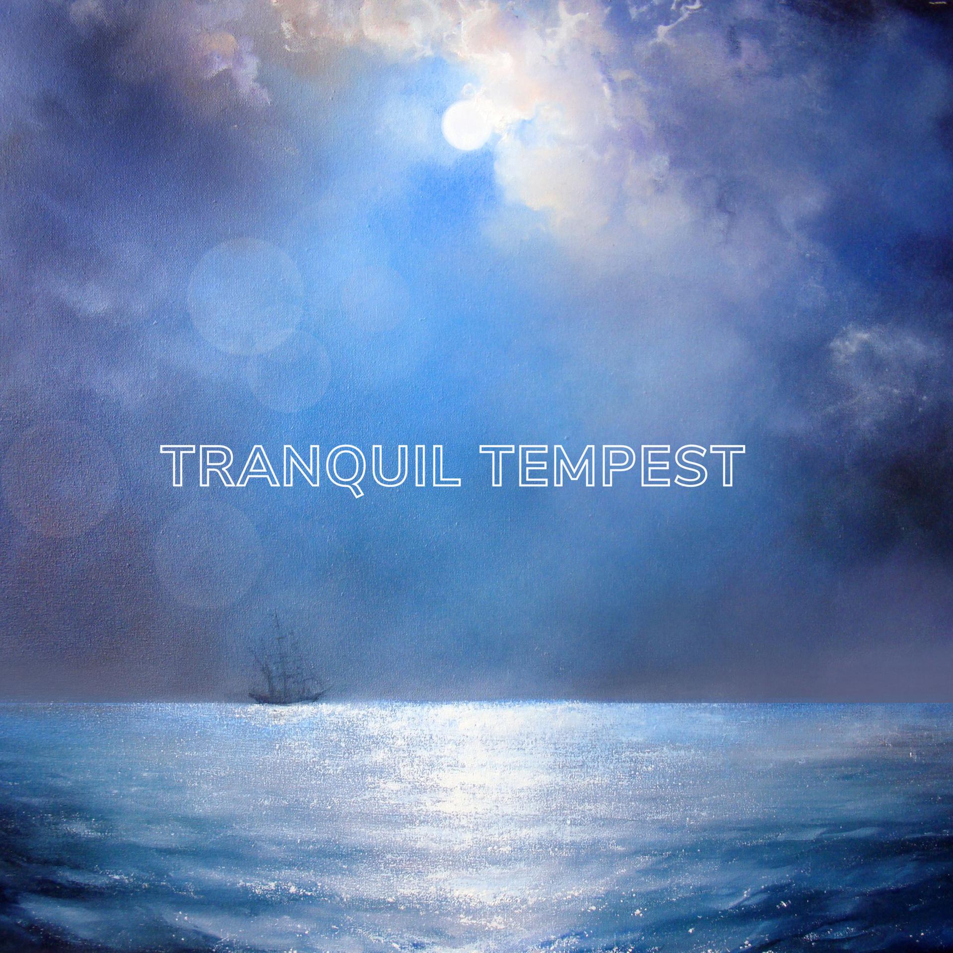 Постер альбома Tranquil Tempest