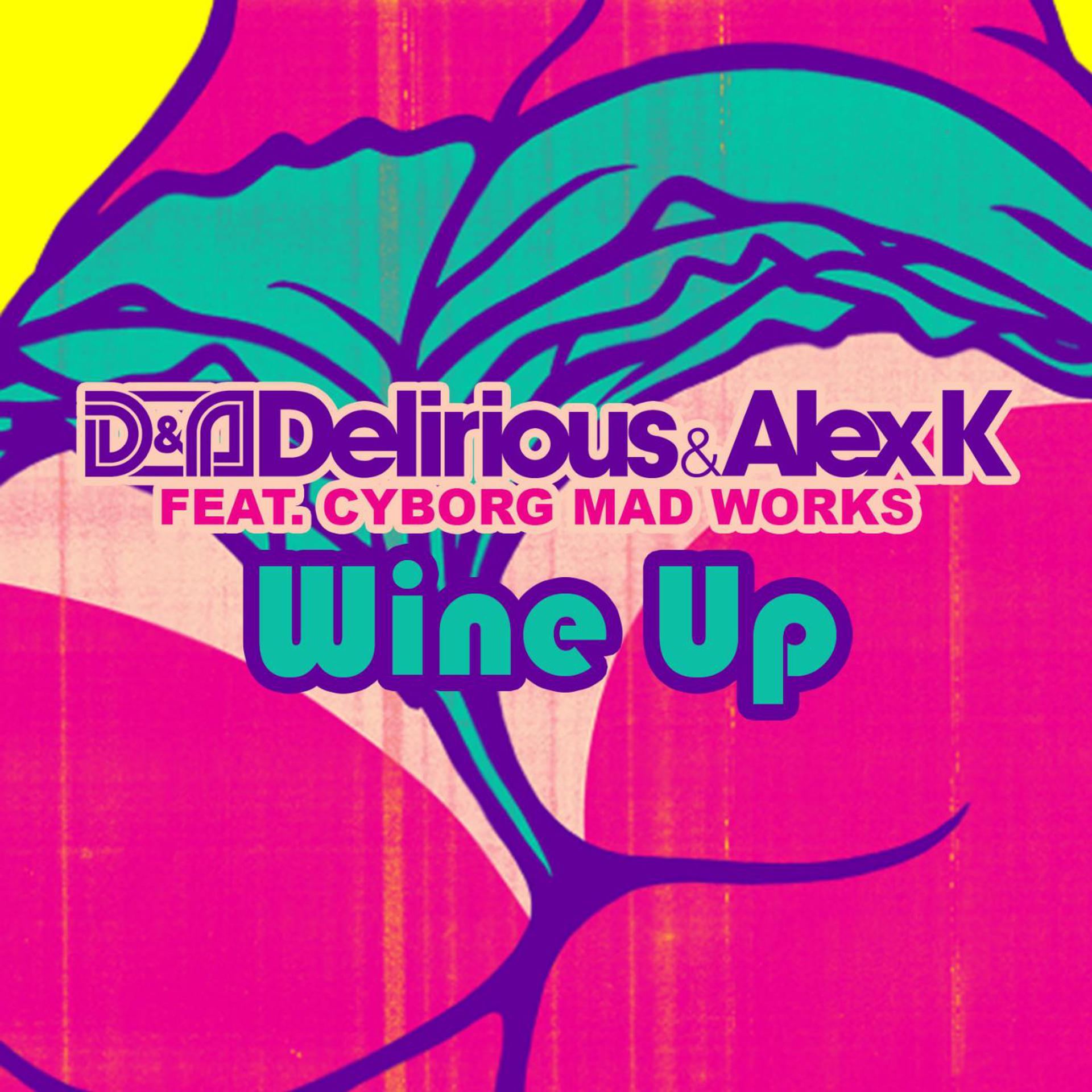 Постер альбома Wine up (feat. Cyborg Mad Works)