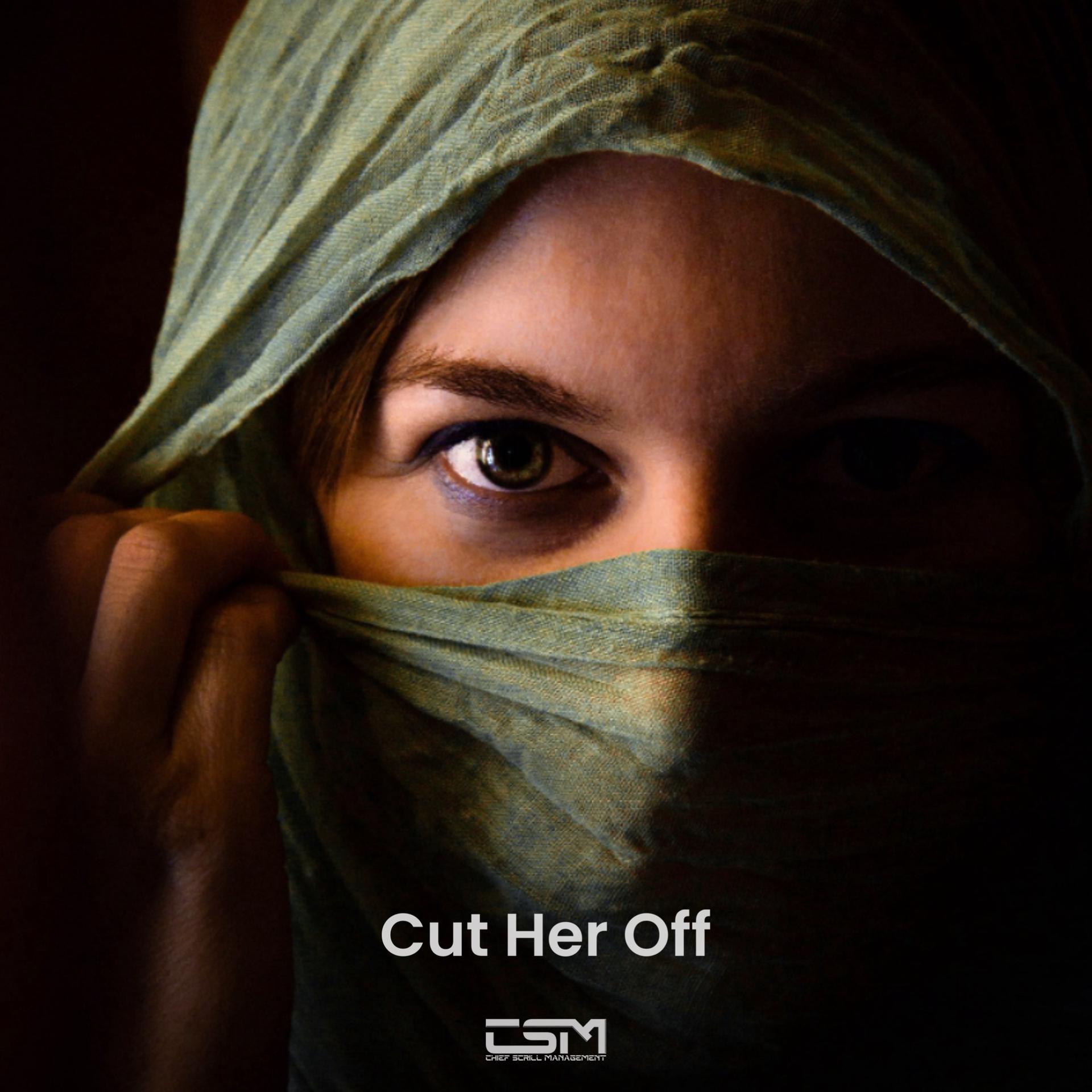 Постер альбома Cut Her Off