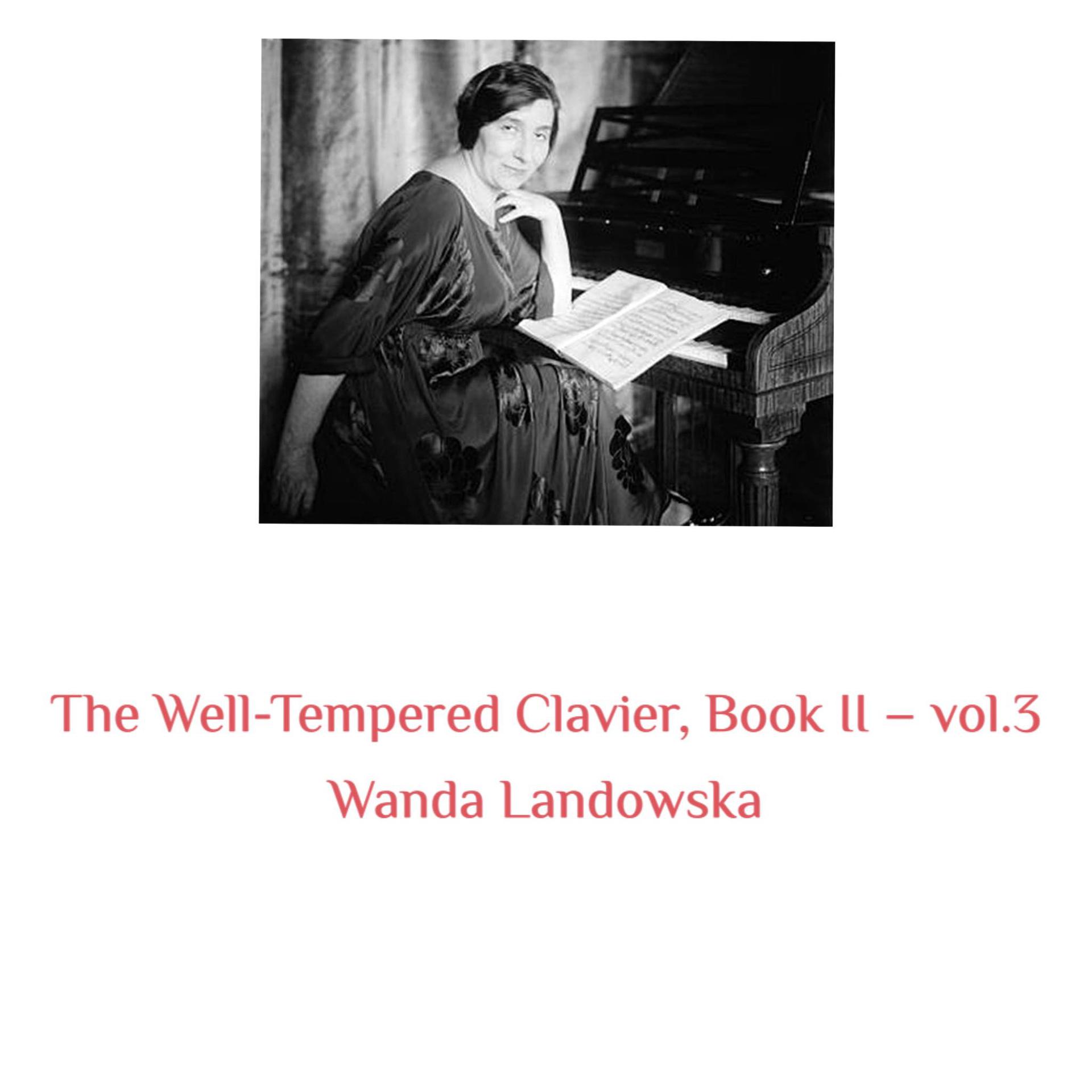 Постер альбома The Well-Tempered Clavier, Book II -, Vol. 3
