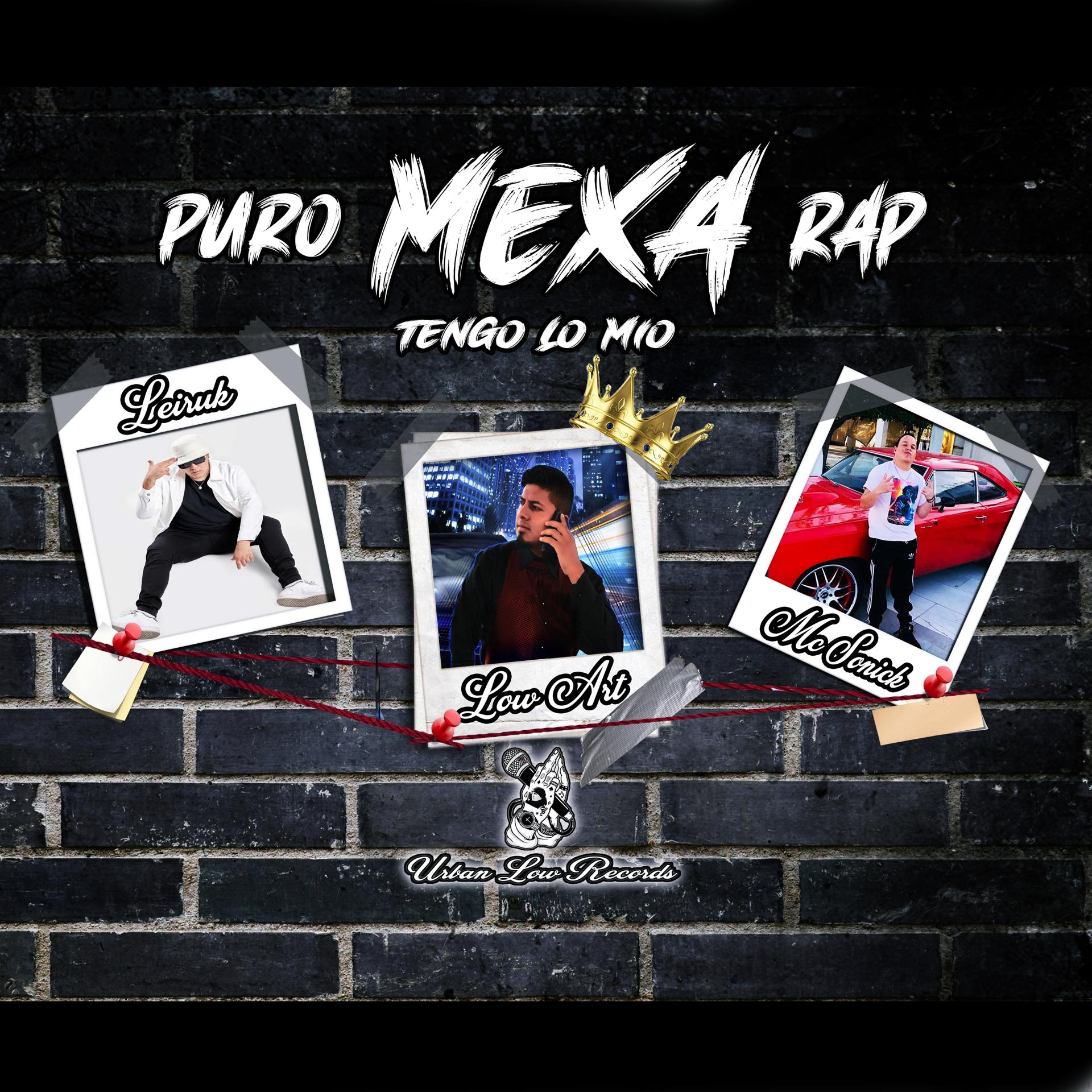 Постер альбома Puro Mexa Rap ''Tengo Lo Mio''
