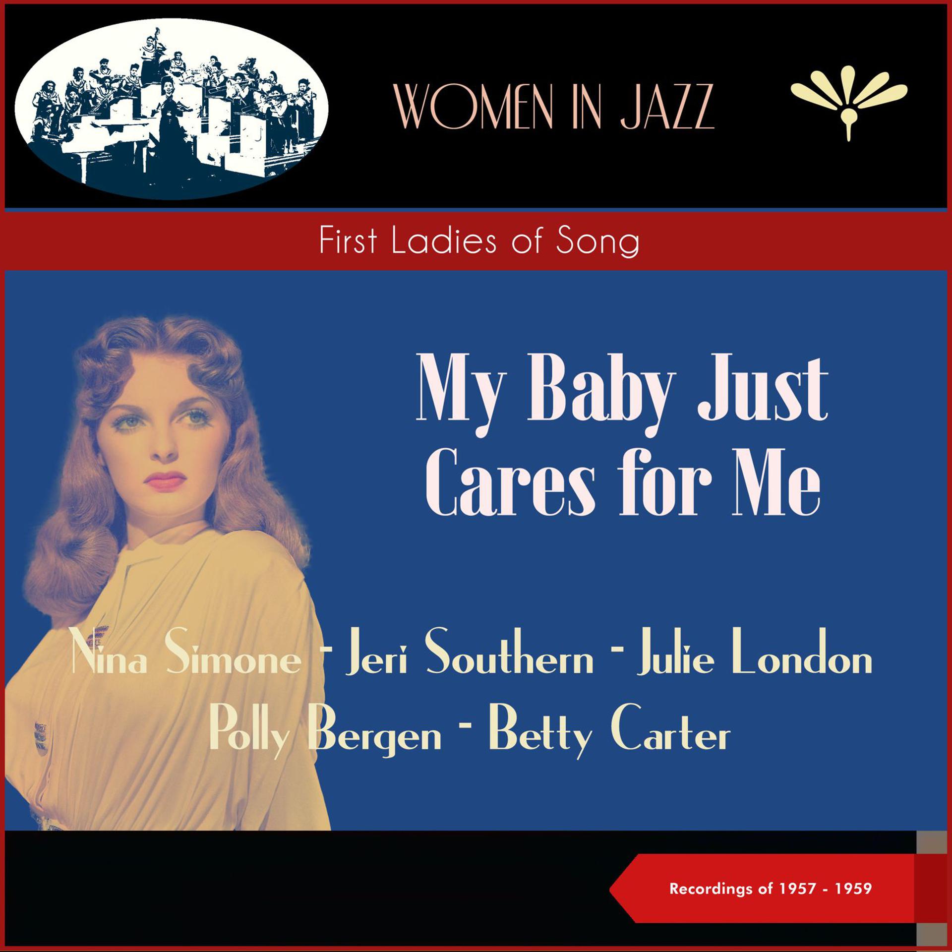 Постер альбома My Baby Just Cares For Me (First Ladies of Song)