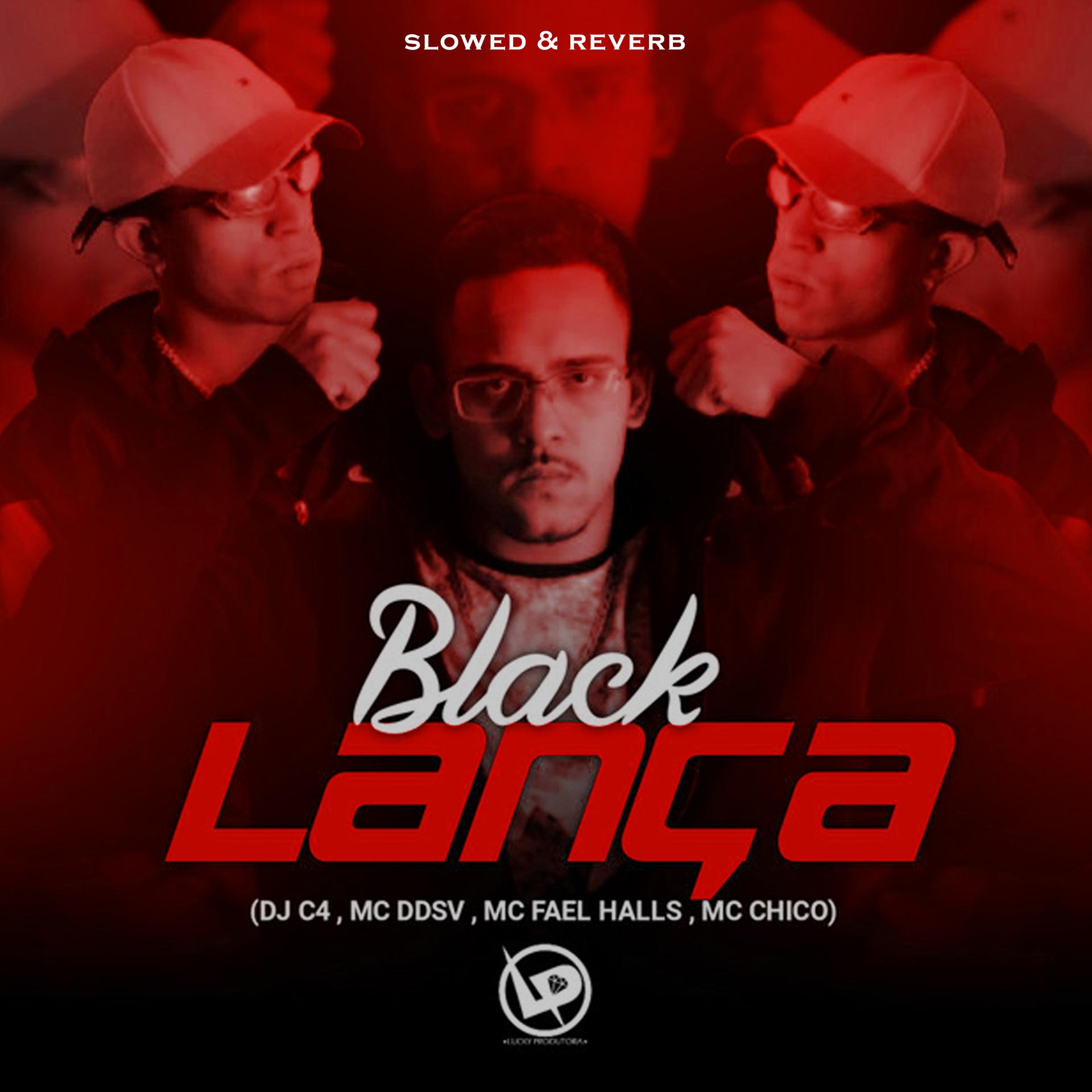 Постер альбома Black Lança - Slowed Reverb