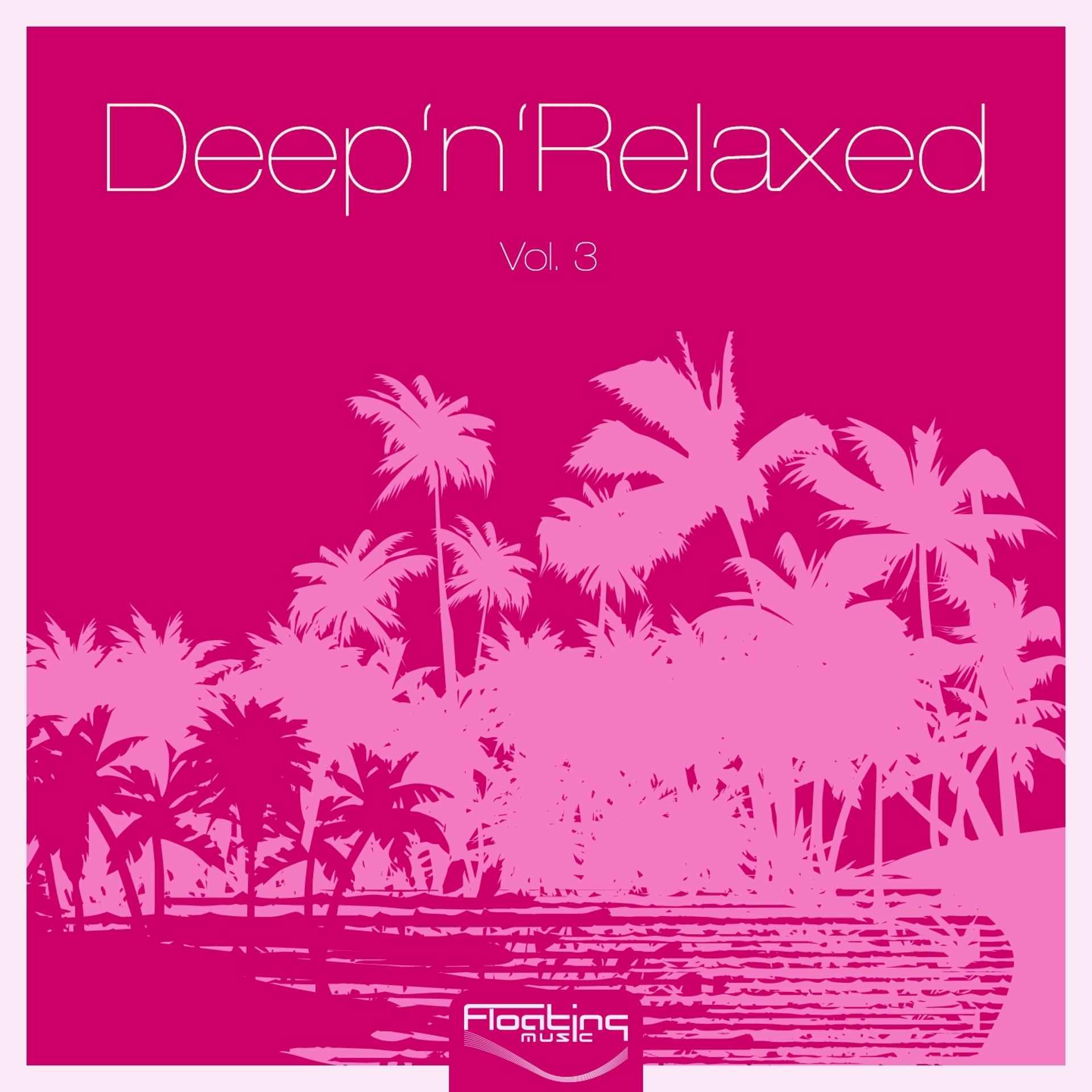 Постер альбома Deep'n'Relaxed, Vol. 3
