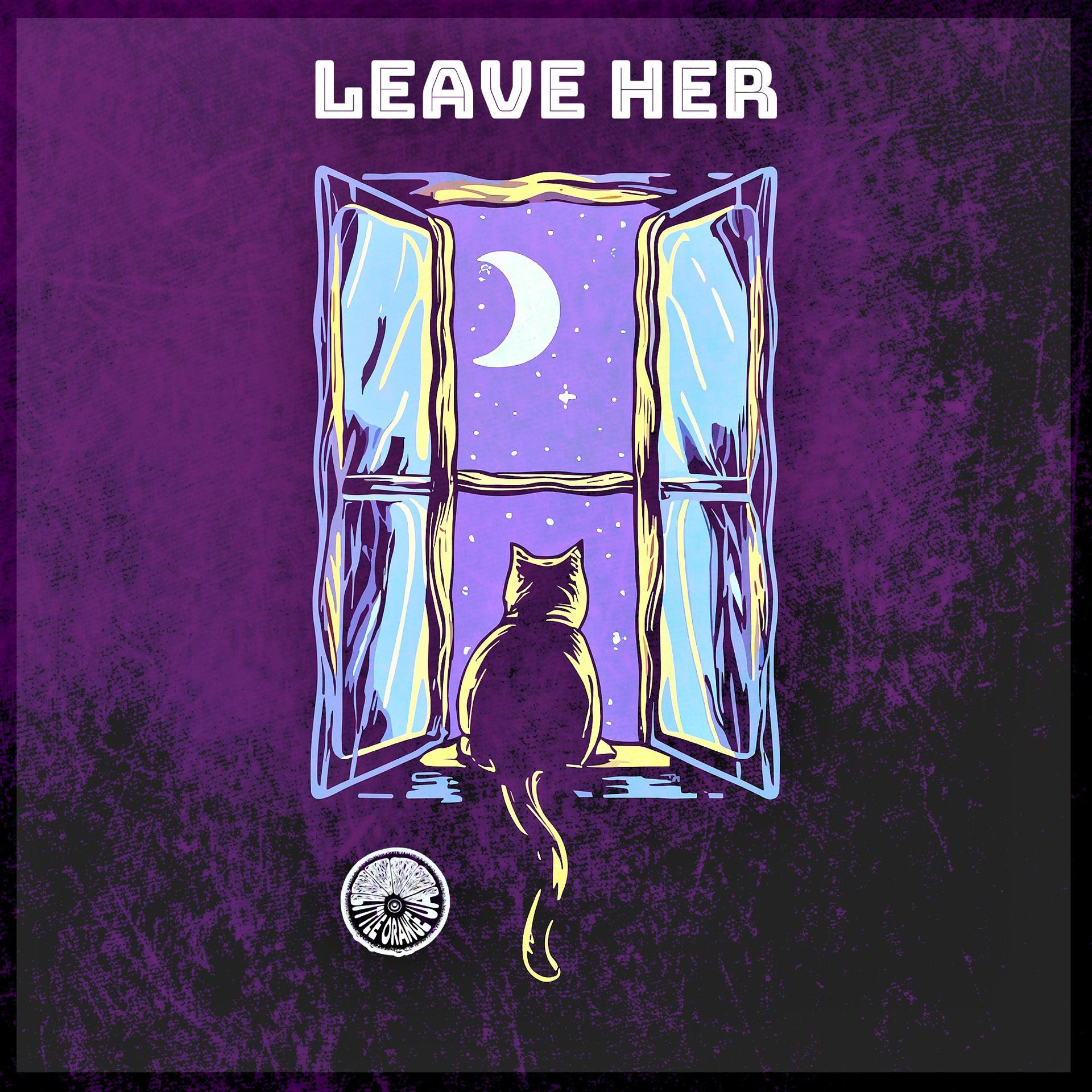 Постер альбома Leave Her