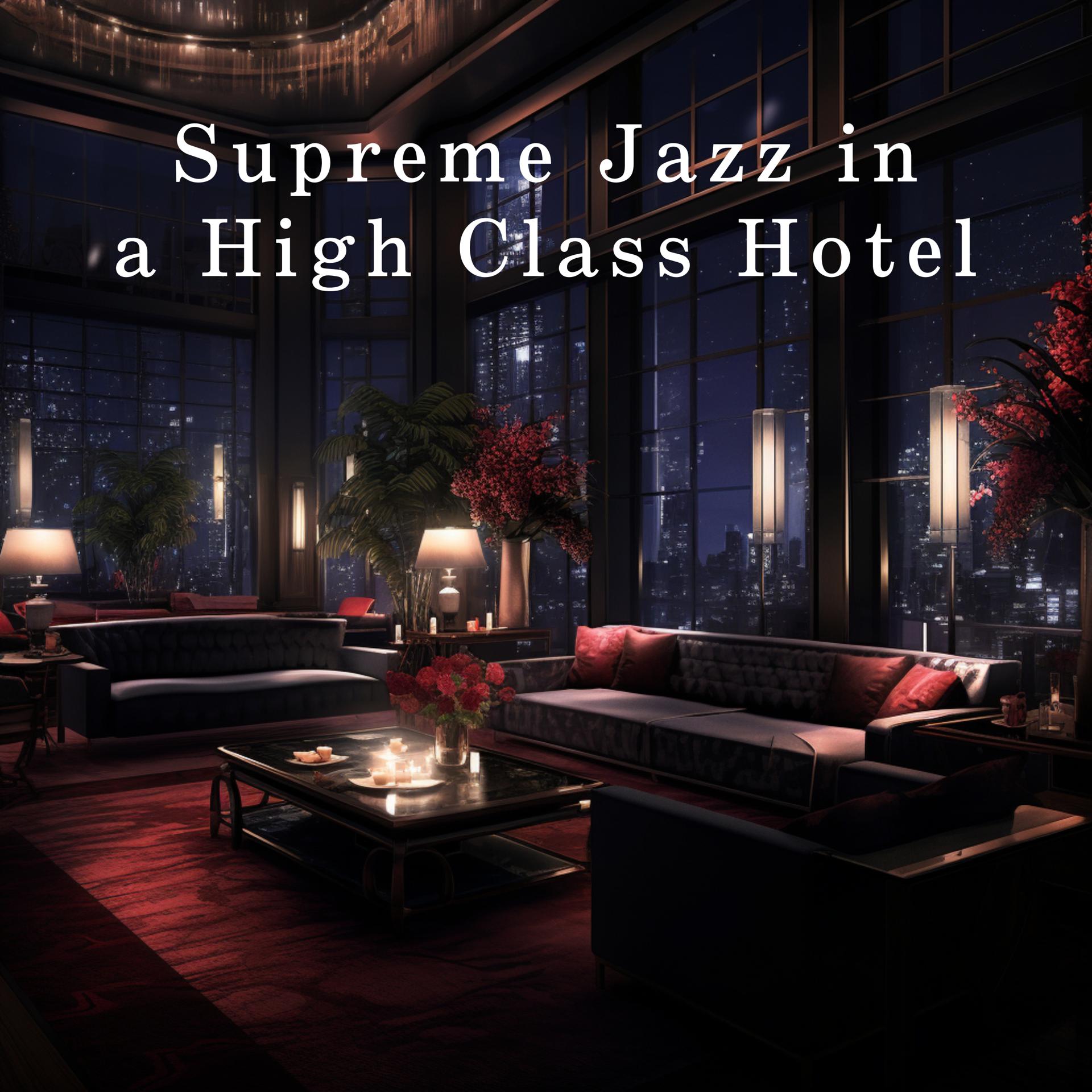 Постер альбома Supreme Jazz in a High Class Hotel