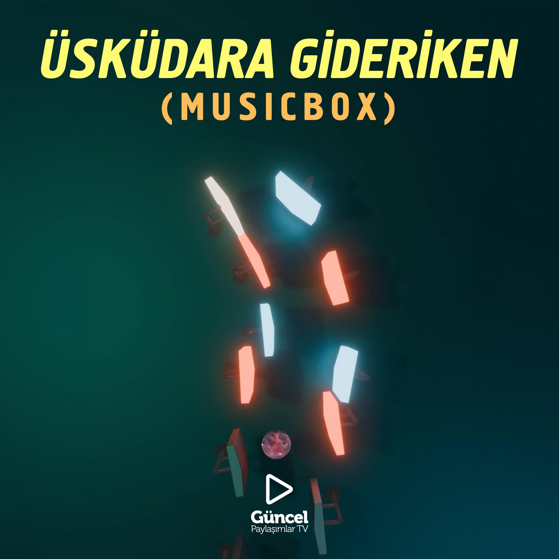 Постер альбома Üsküdara Gideriken (Musicbox)