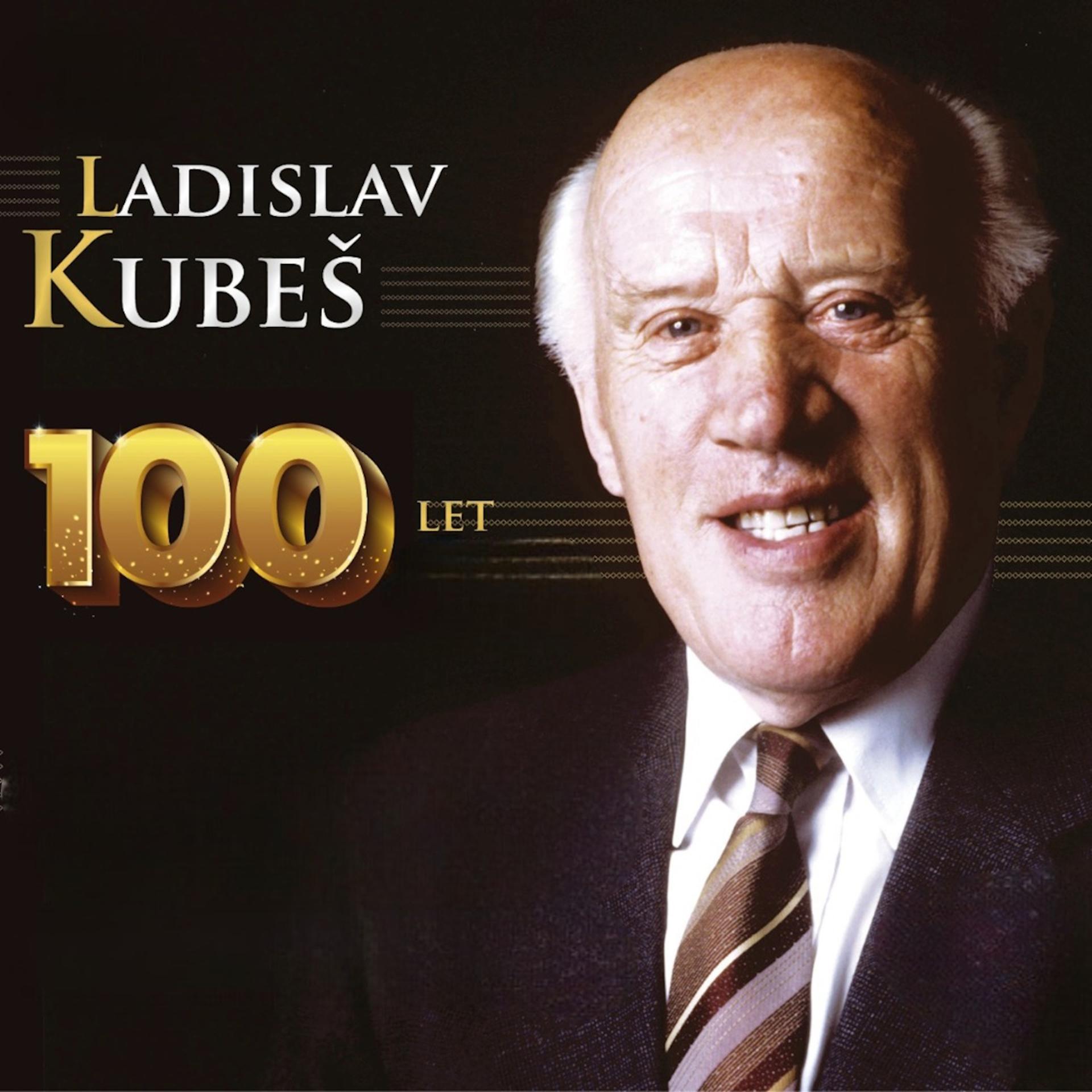 Постер альбома Ladislav Kubeš. 100 let