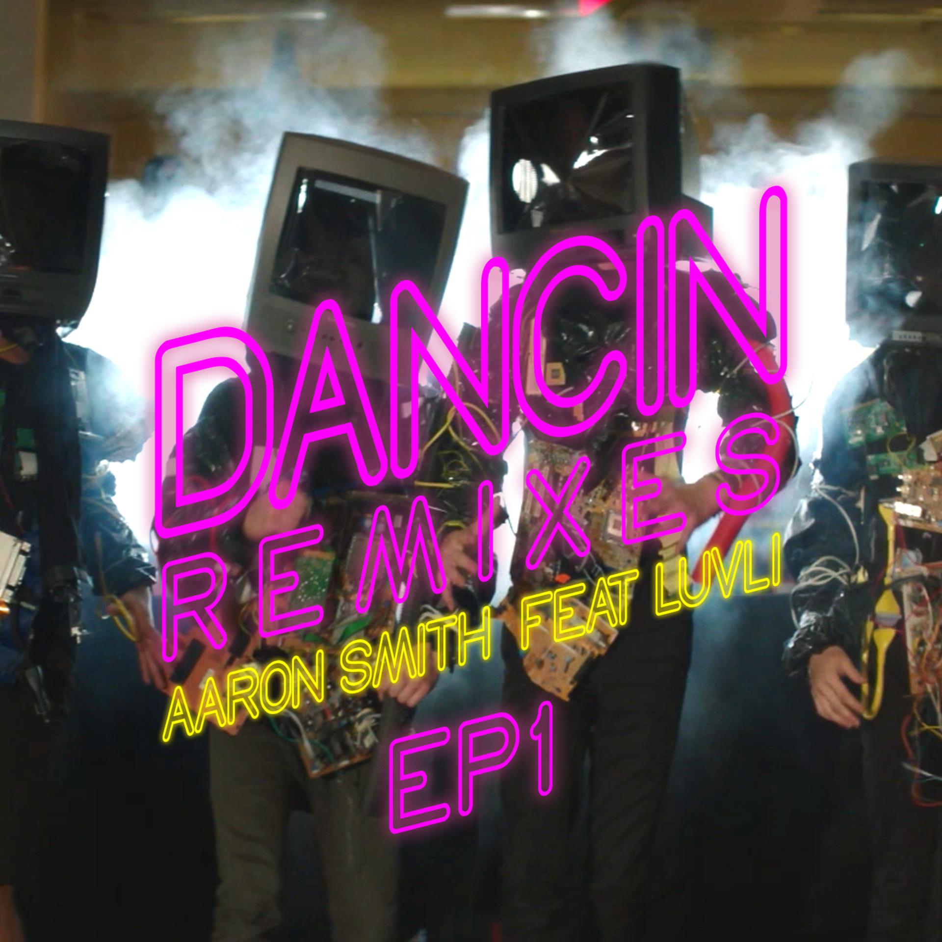 Krono remix feat luvli. Aaron Smith Dancin Krono Remix обложка. Aaron Smith Dancin Luvli Krono Remix. Aaron Smith Dancin Remix.