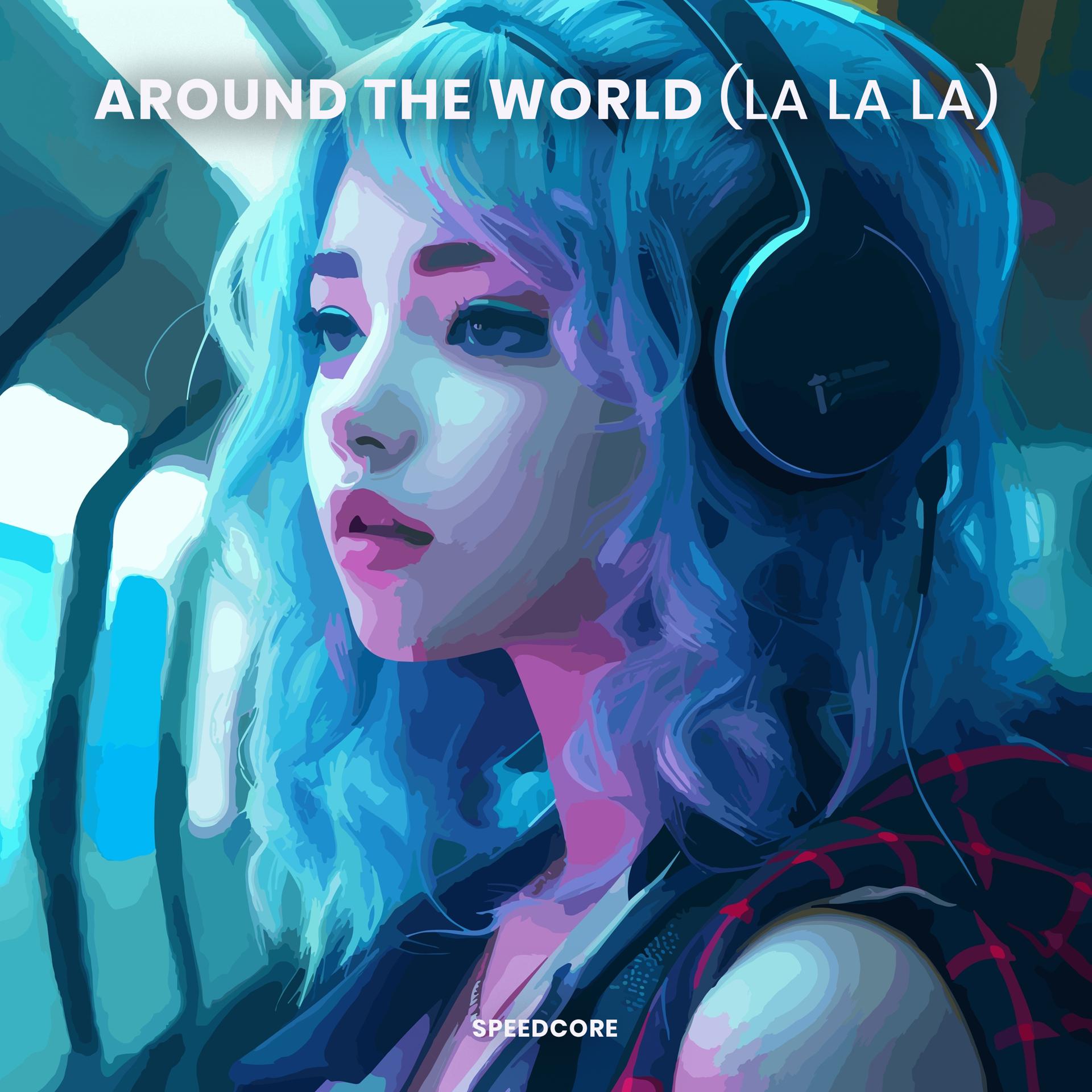 Постер альбома Around the World (La La La)