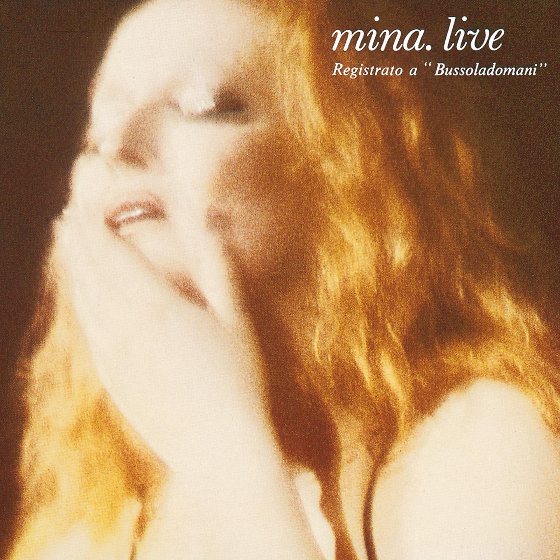Постер альбома Mina. Live (Registrato A Bussoladomani)