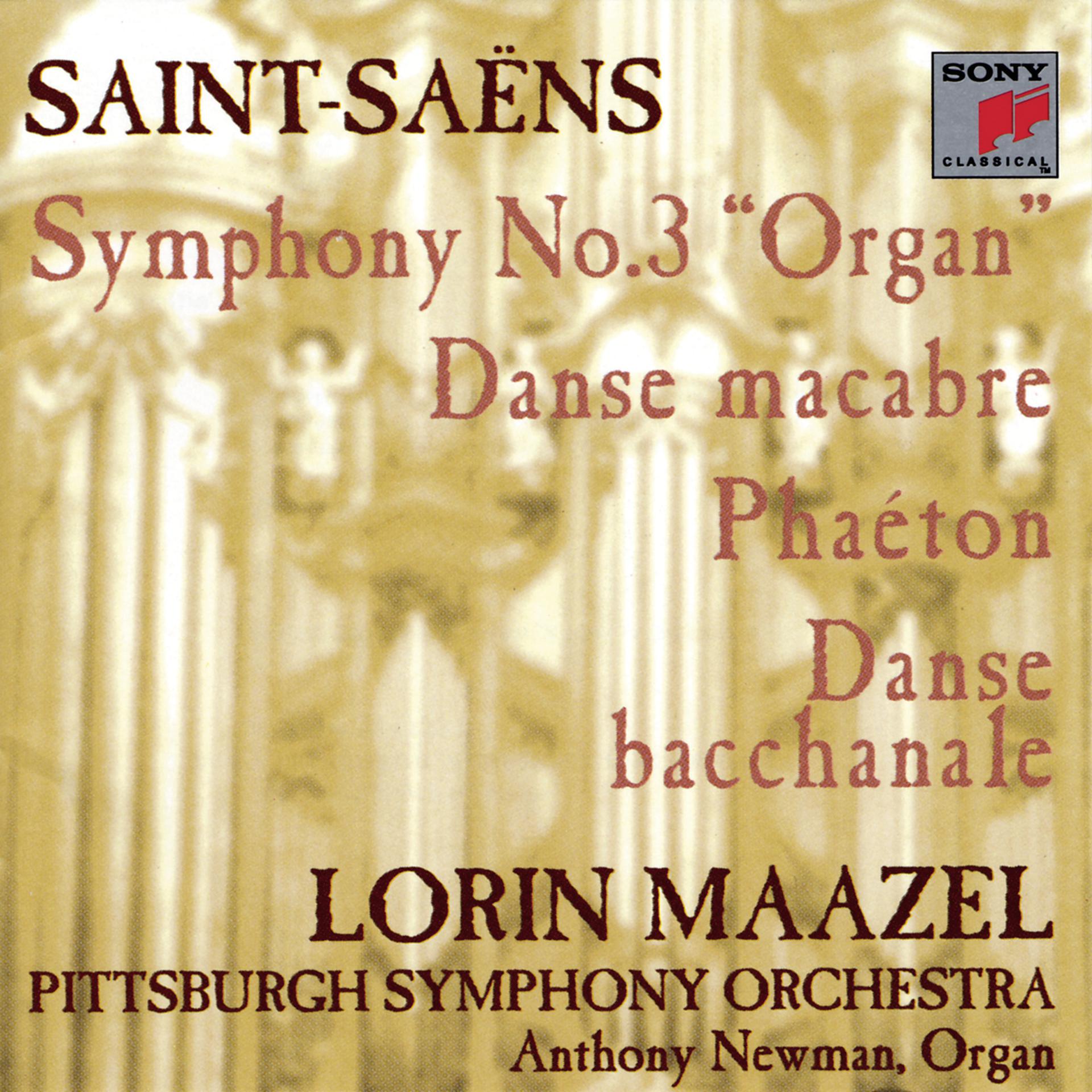 Постер альбома Saint-Saëns: Symphony No. 3 "Organ Symphony", Phaéton, Danse macabre & Samson et Delila: Bacchanale
