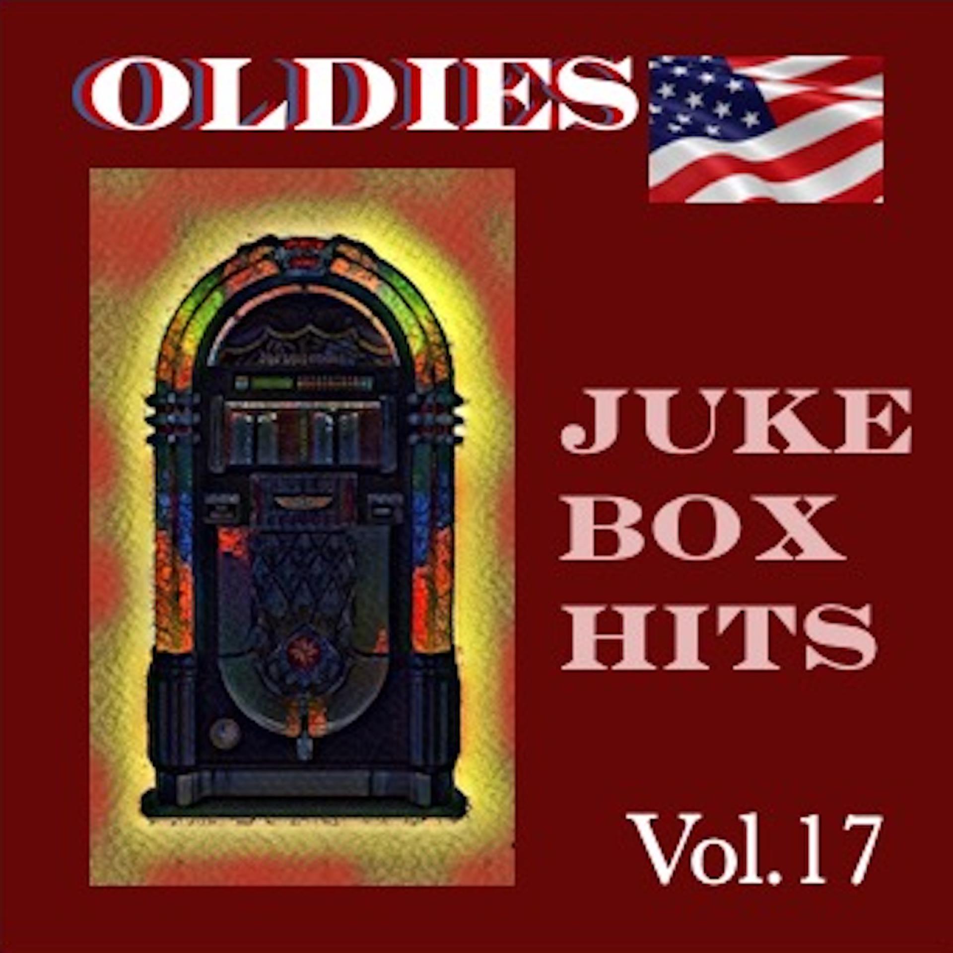 Постер альбома Oldies Juke Box Hits, Vol. 17