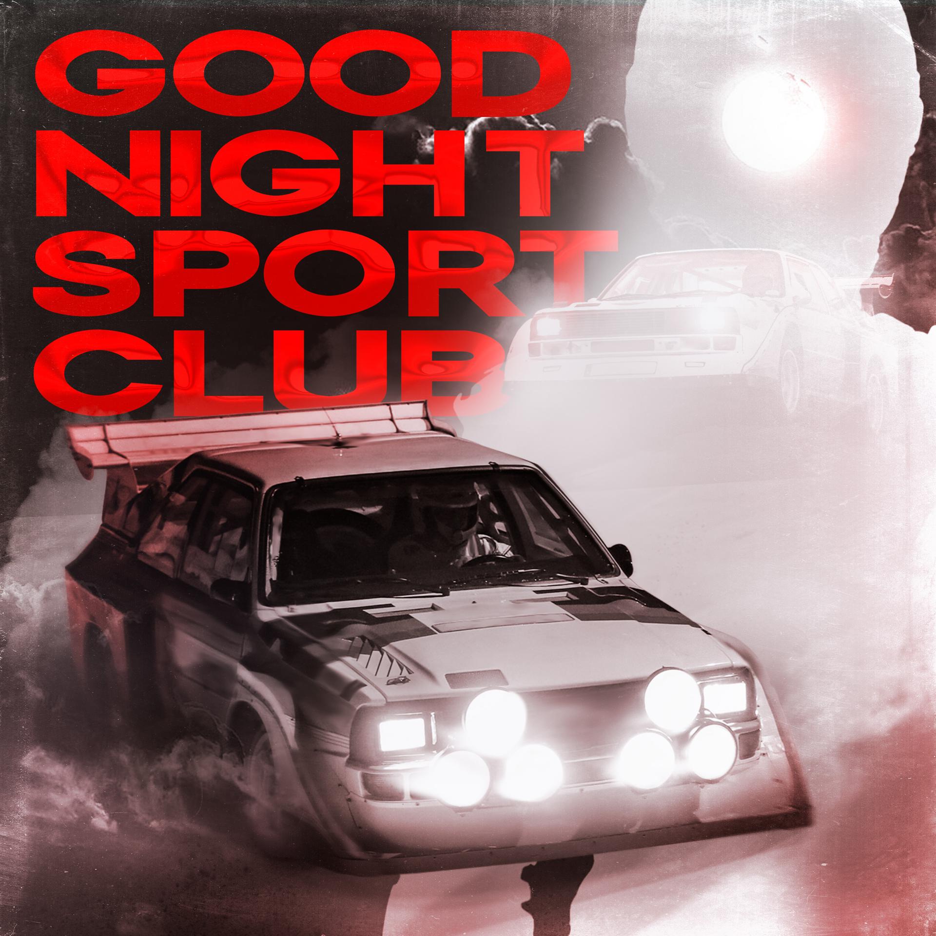 Постер альбома GOOD NIGHT SPORT CLUB