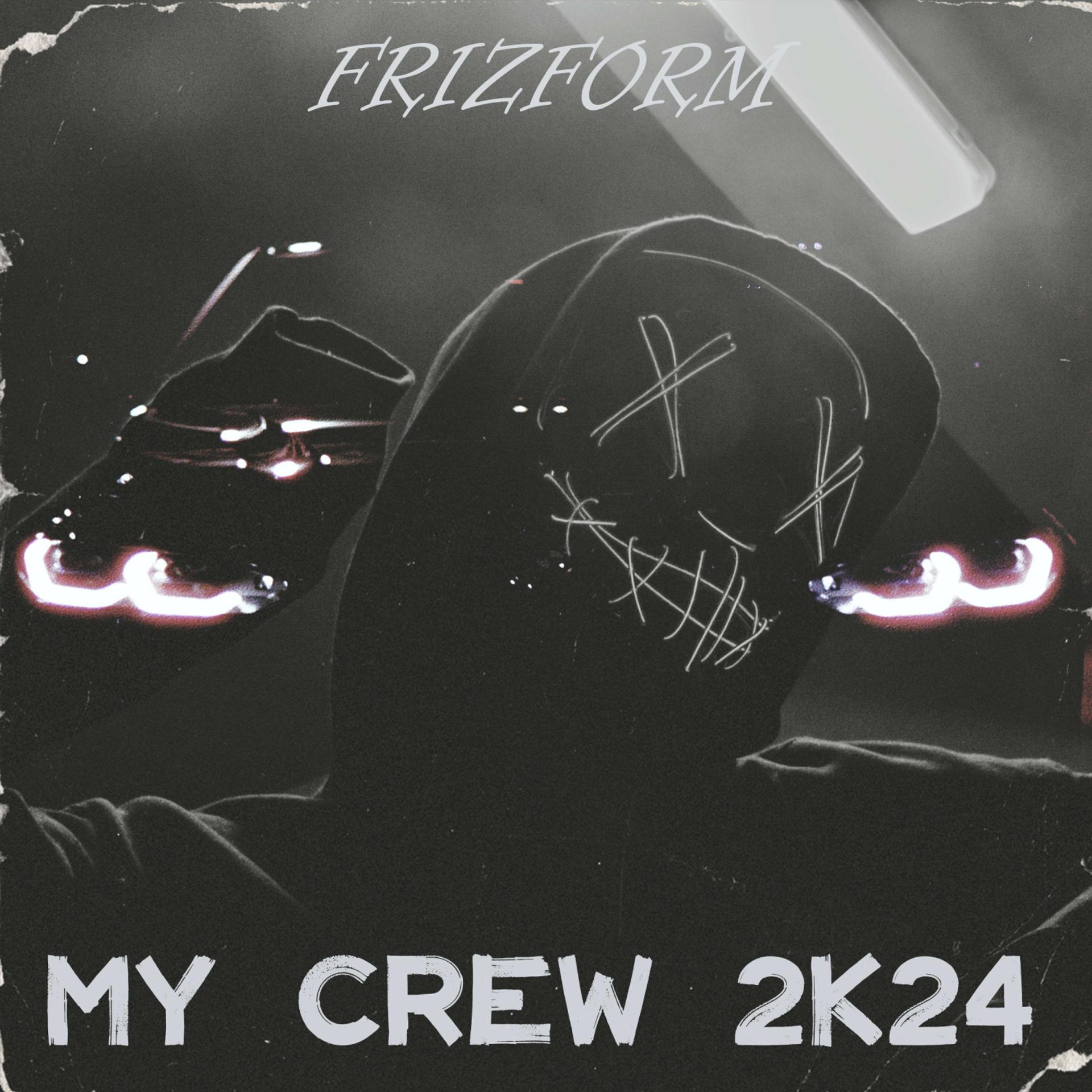 Постер альбома My Crew 2k24