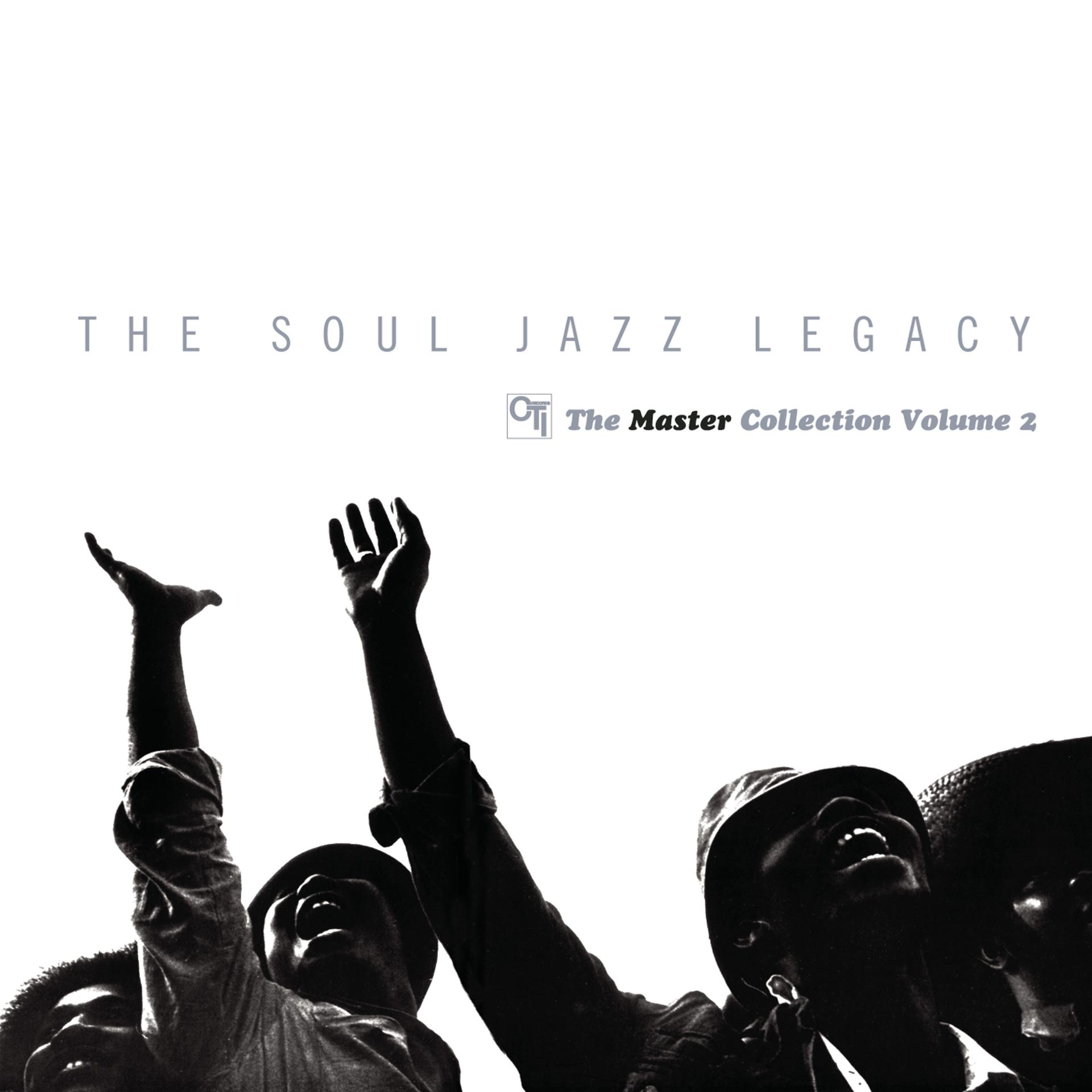 Постер альбома The Soul Jazz Legacy - CTI: The Master Collection Volume 2