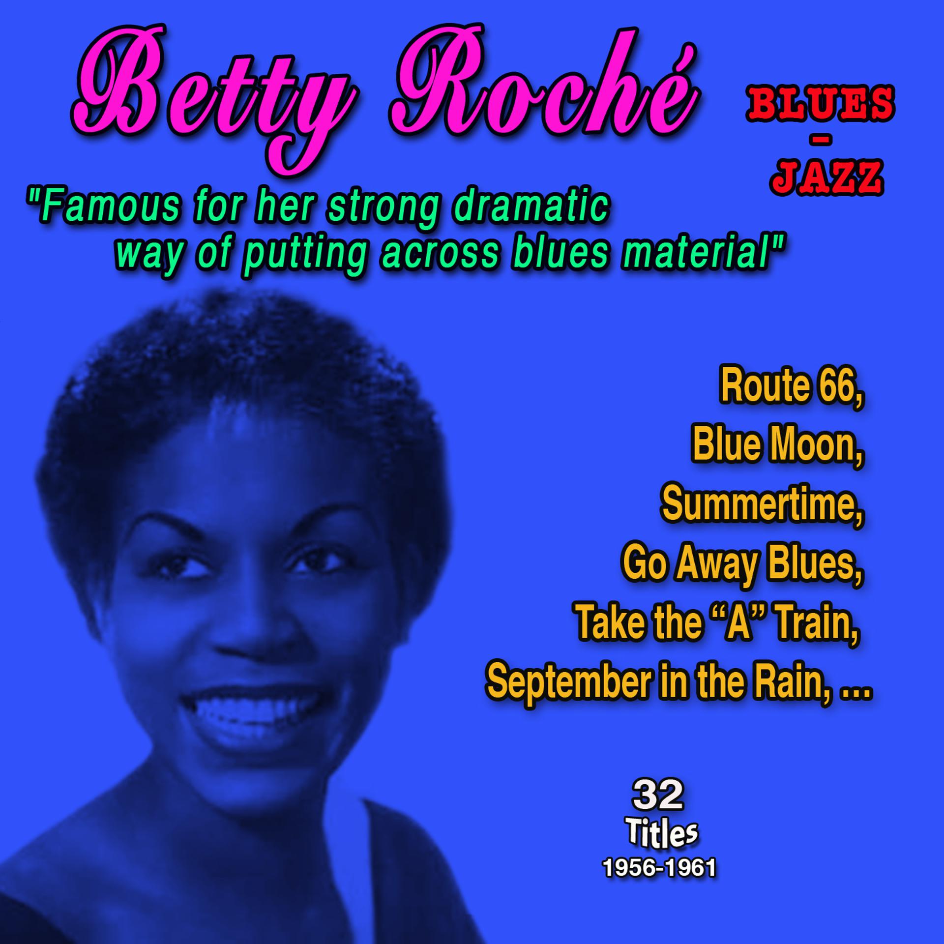 Постер альбома Betty Roché "Famous for her strong dramatic way of putting across blues material"