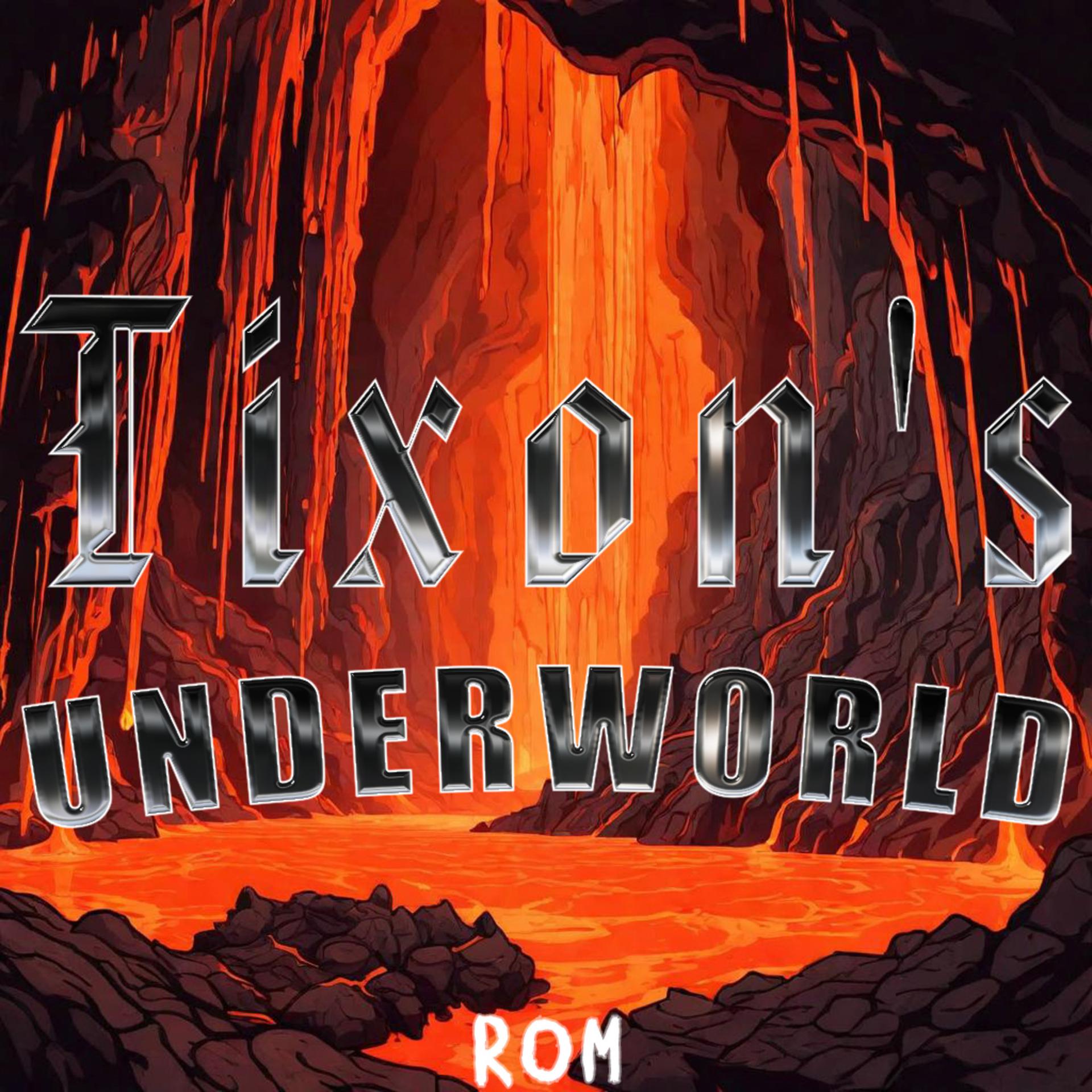 Постер альбома Tixon's Underworld