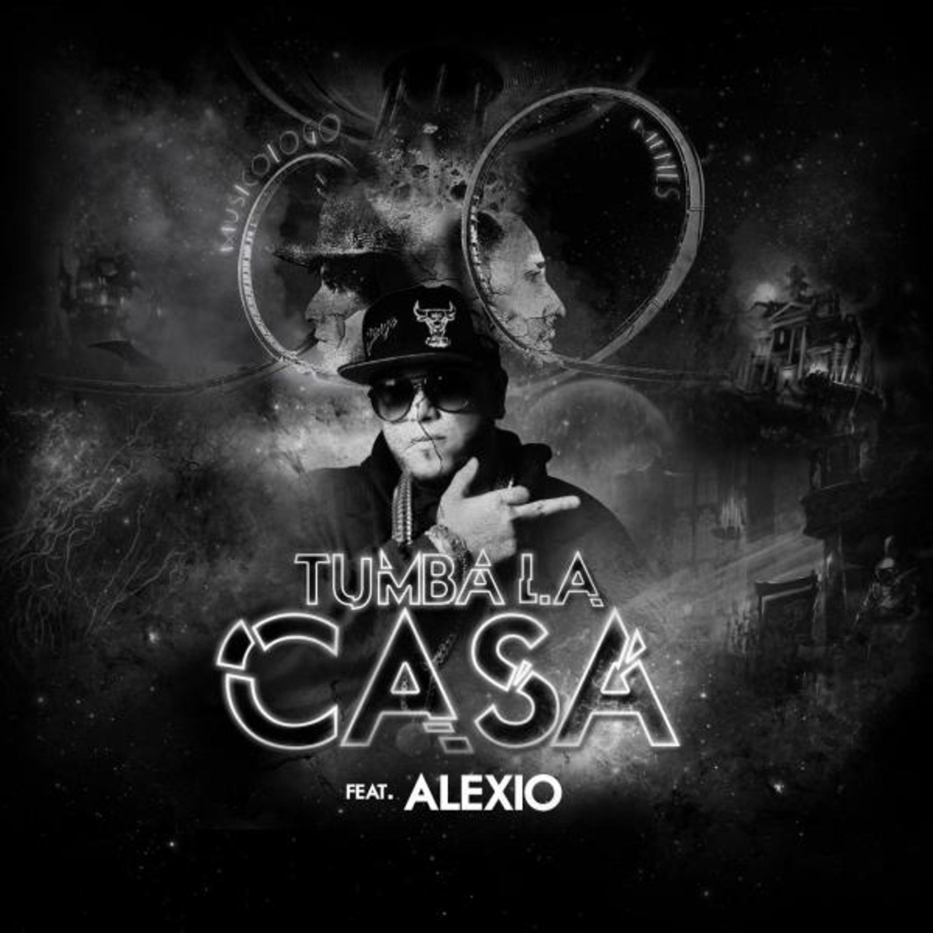 Постер альбома Tumba La Casa (feat. Alexio)