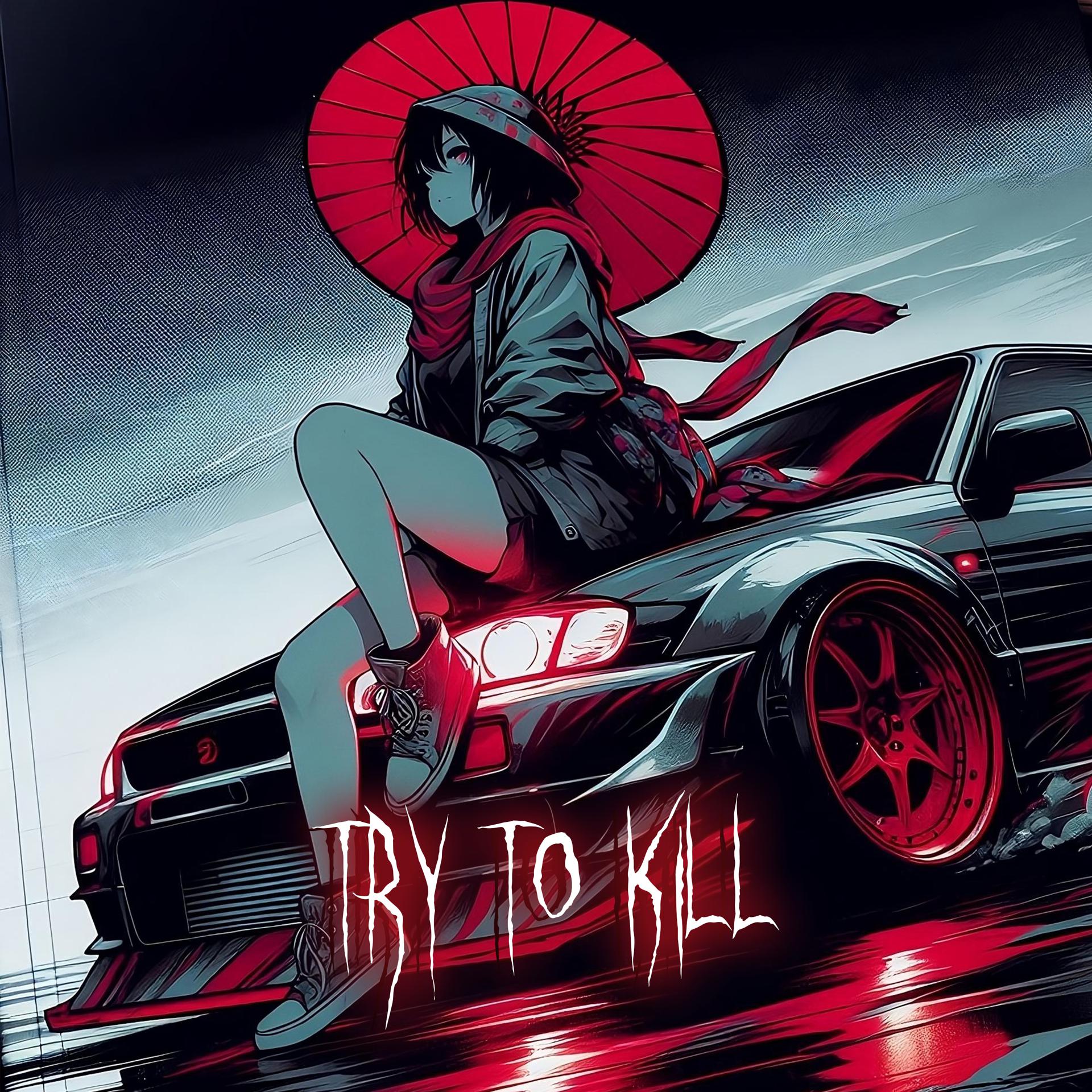 Постер альбома TRY TO KILL