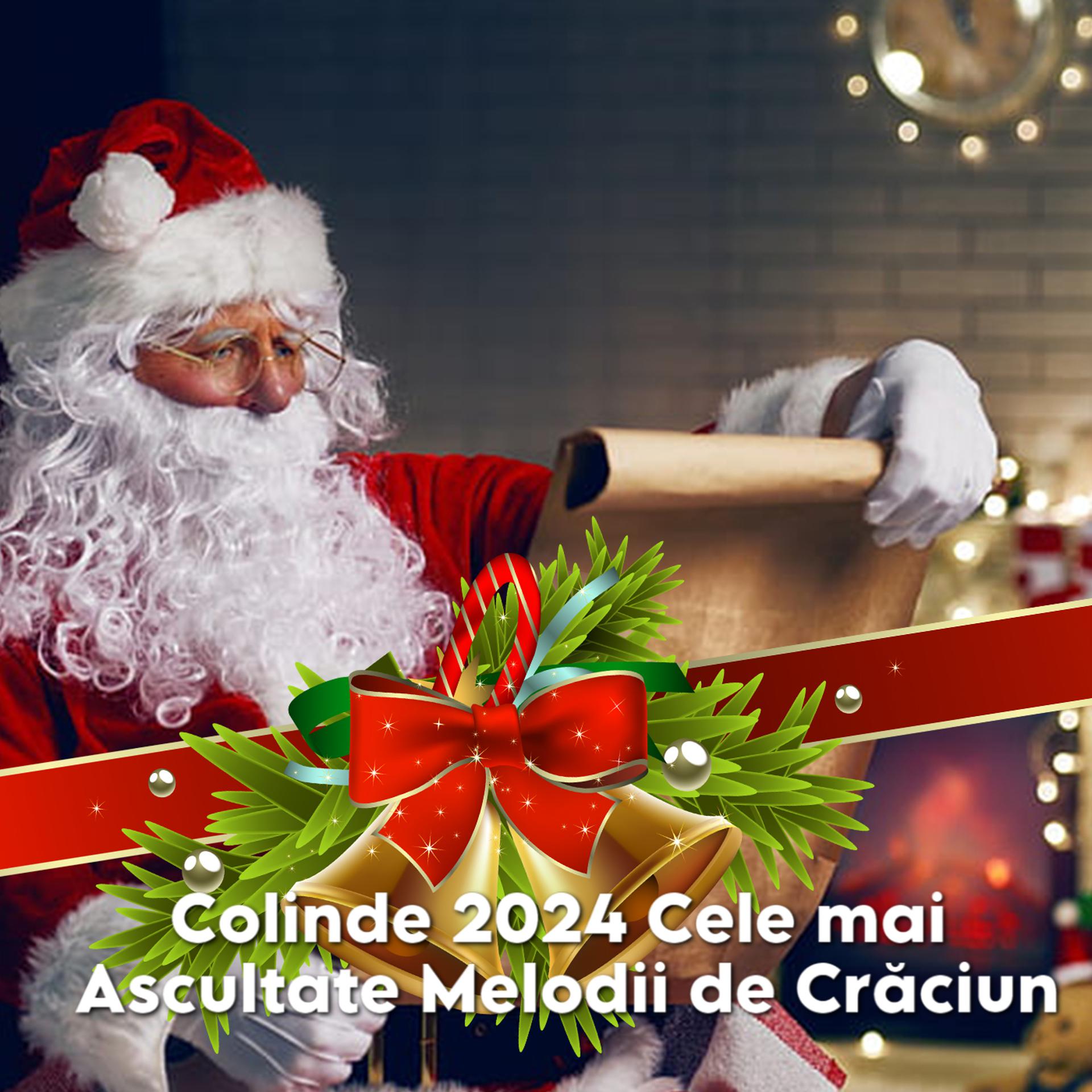 Постер альбома Colinde 2024 Cele mai Ascultate Melodii de Crăciun