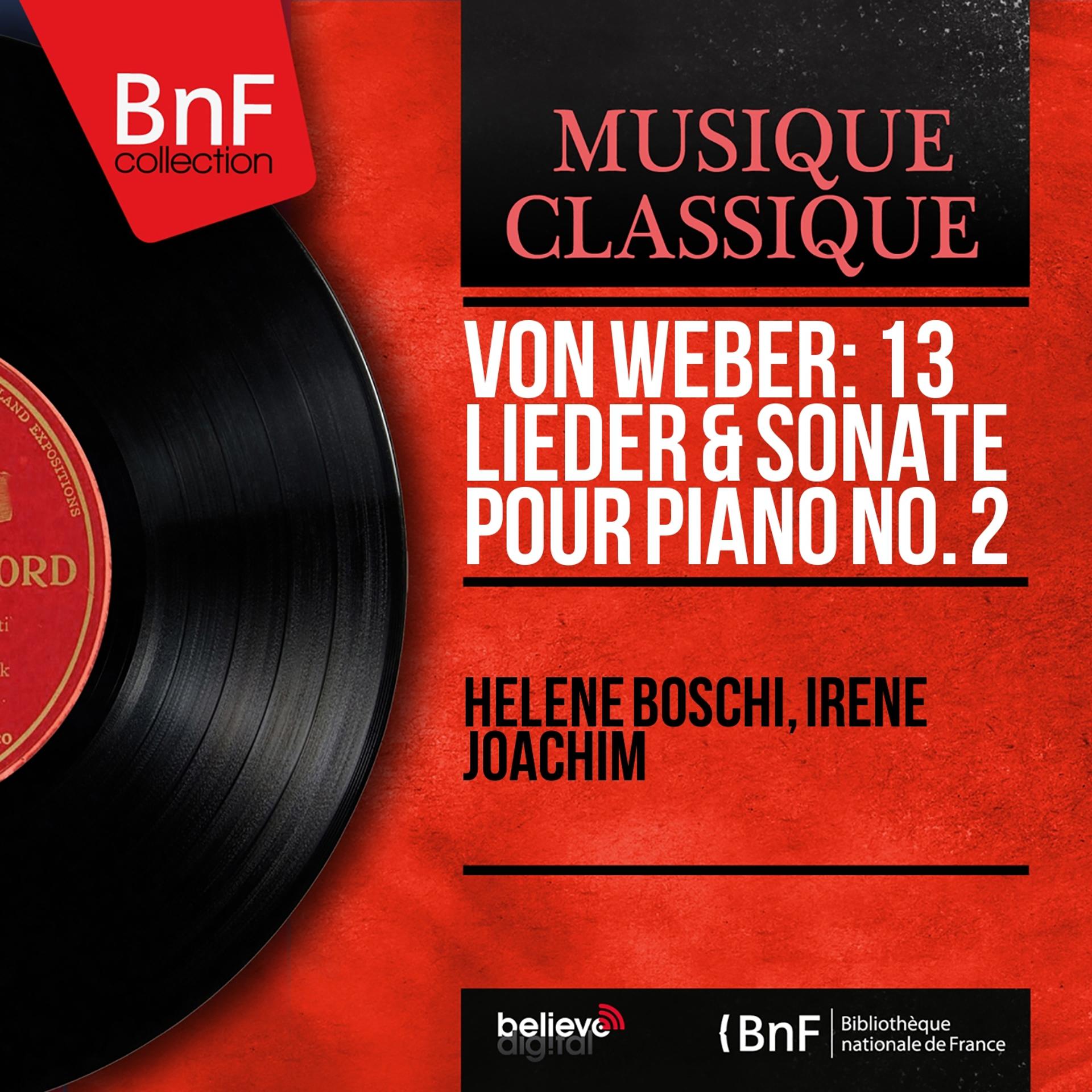 Постер альбома Von Weber: 13 Lieder & Sonate pour piano No. 2 (Mono Version)