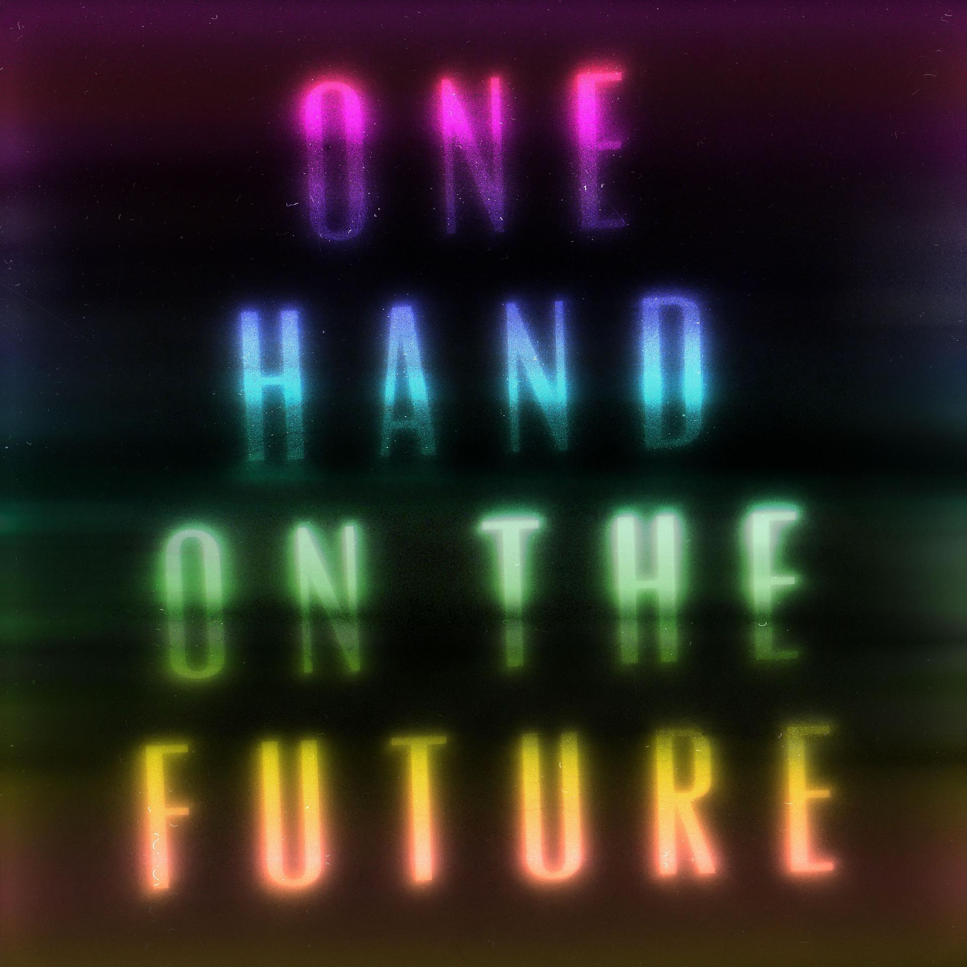 Постер альбома One Hand on the Future